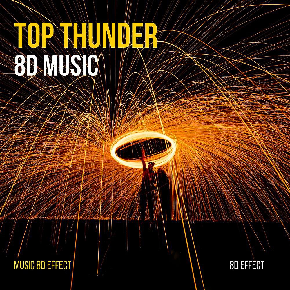 Постер альбома Top Thunder 8D Music (Music 8D Effect)