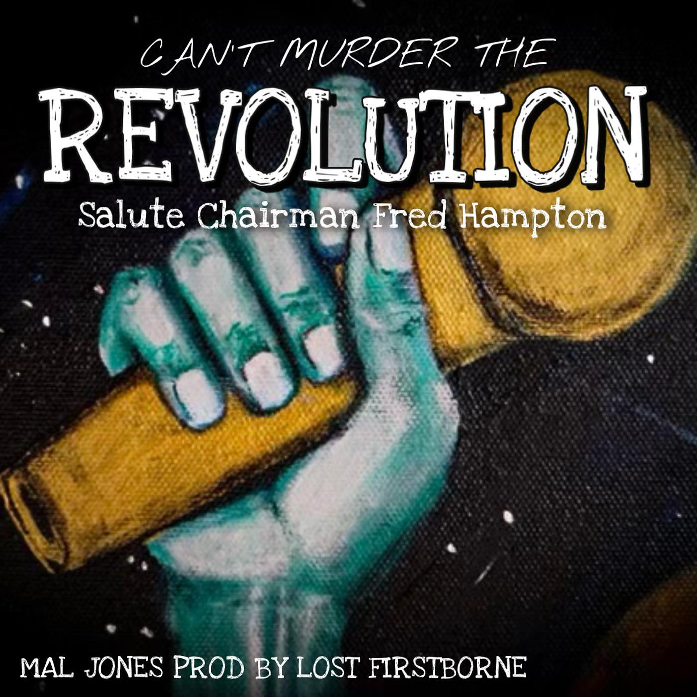 Постер альбома Can't Murder the Revolution / Salute Chairmen Fred Hampton