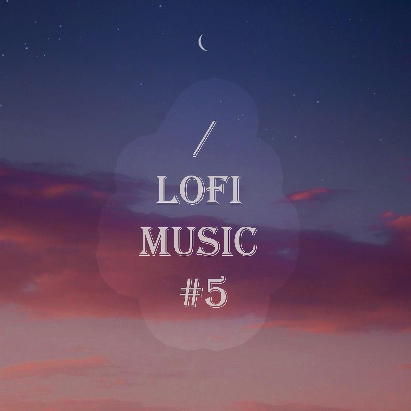 Постер альбома Lofi Music, Vol. 5