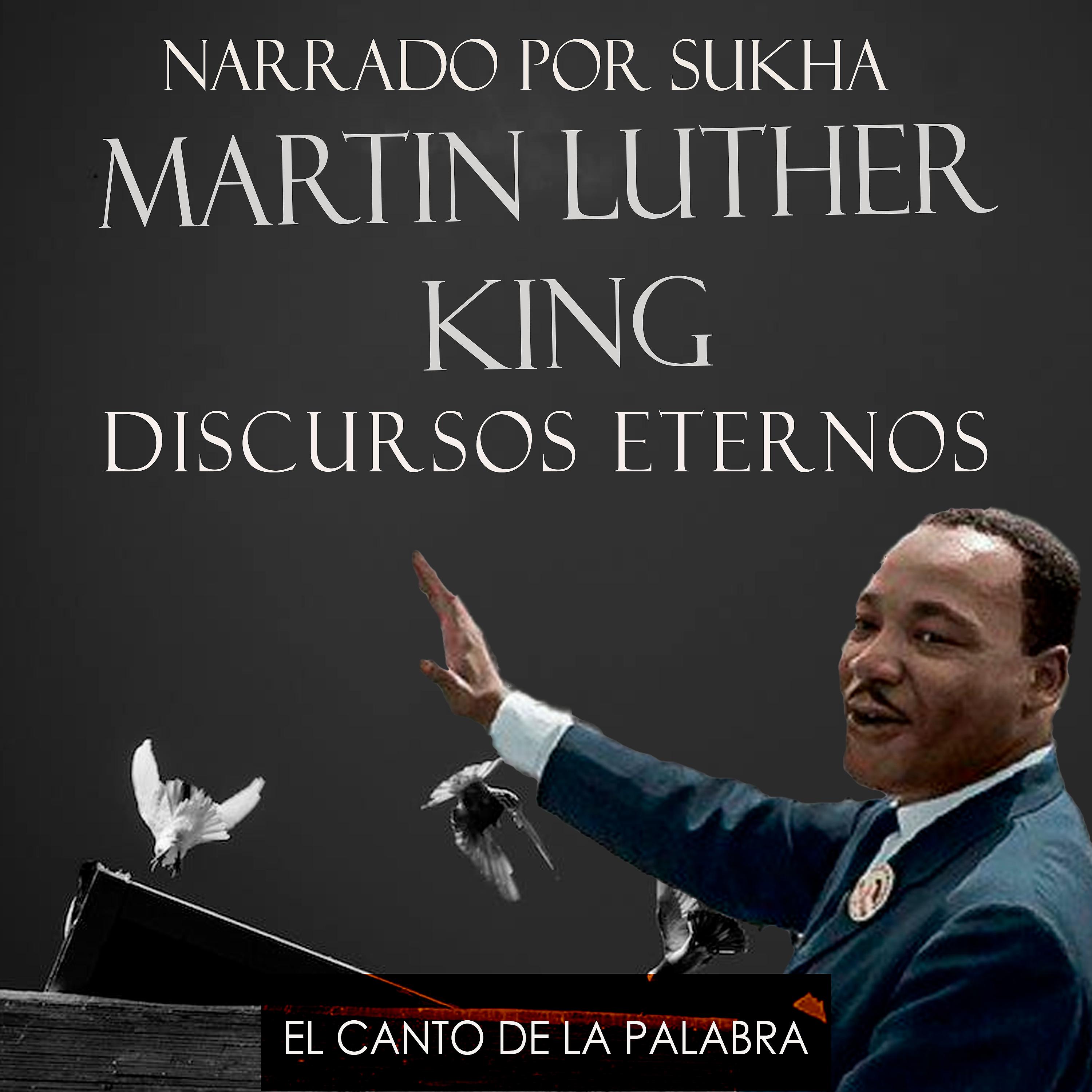 Постер альбома El Canto de la Palabra, Narrado por Sukha -Martín Luther King, Discursos Eternos