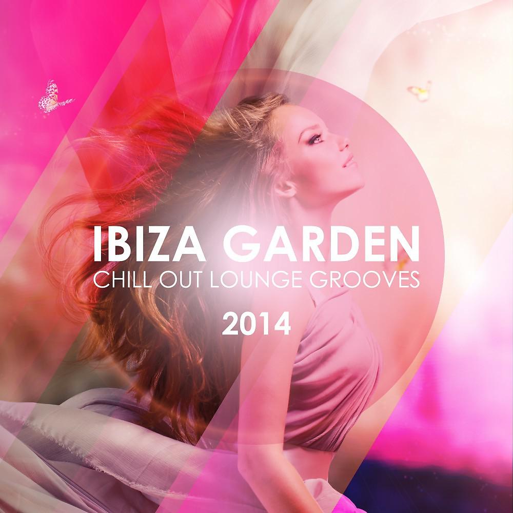 Постер альбома Ibiza Garden Chill out Lounge Grooves 2014