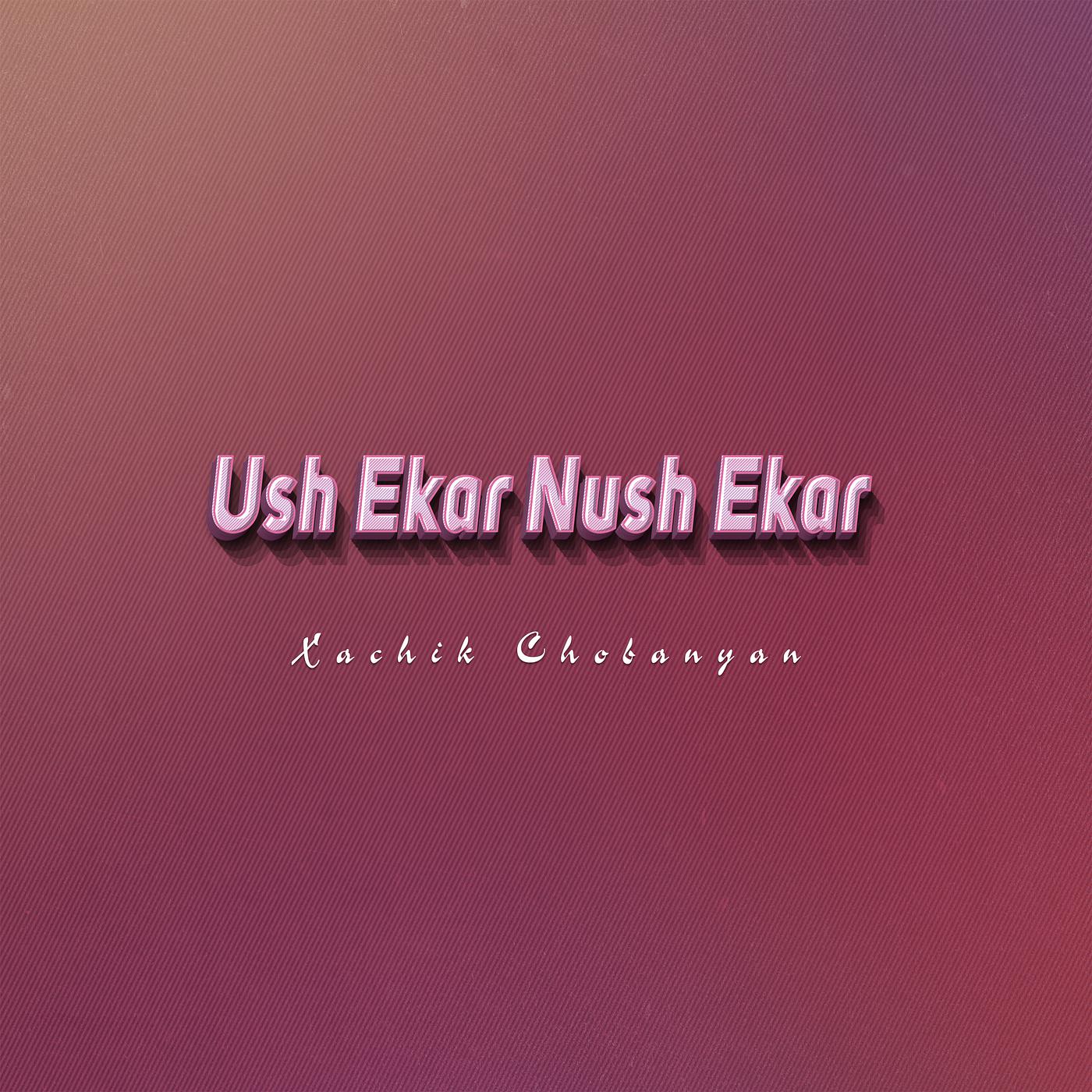 Постер альбома Ush Ekar Nush Ekar