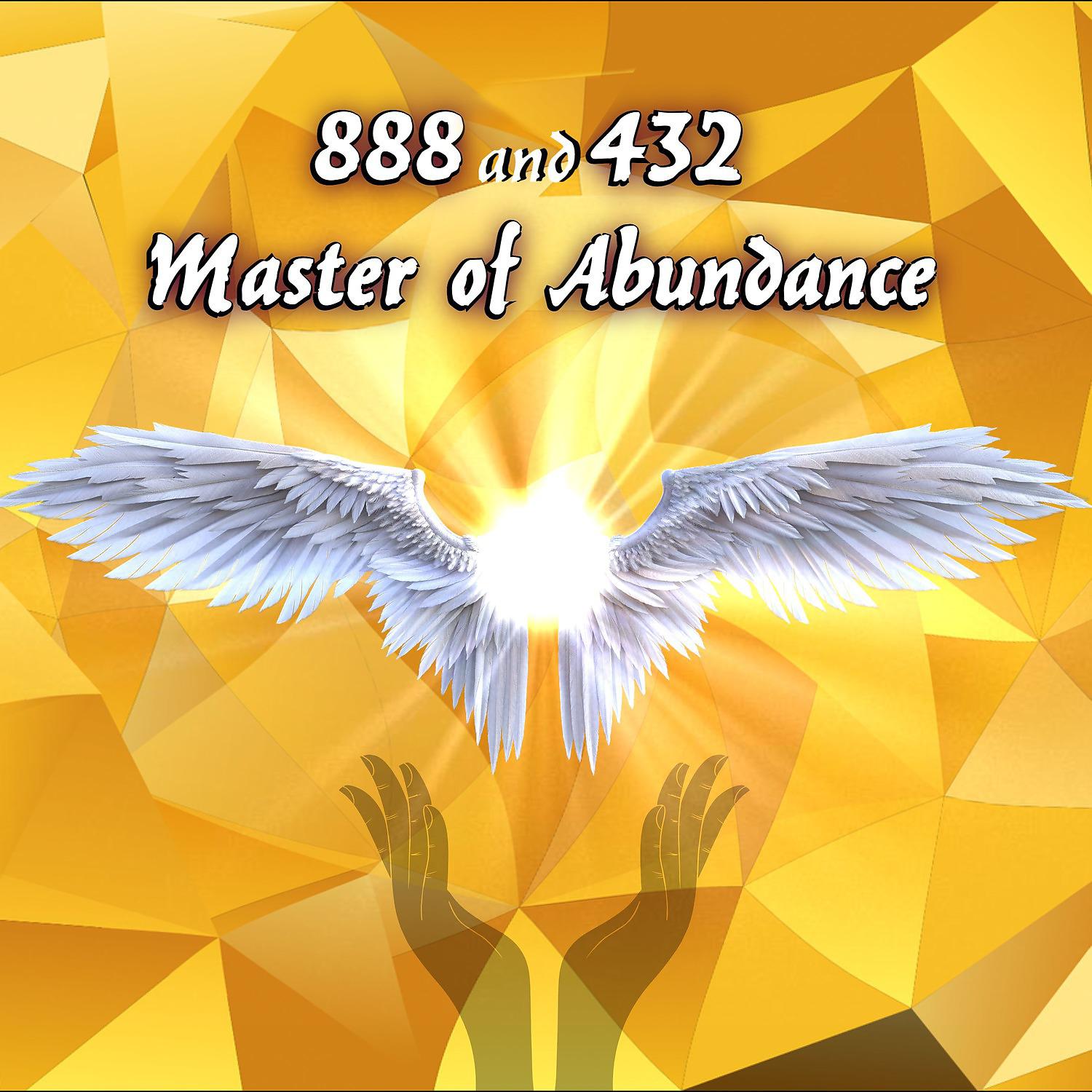 Постер альбома 888 and 432 Master of Abundance