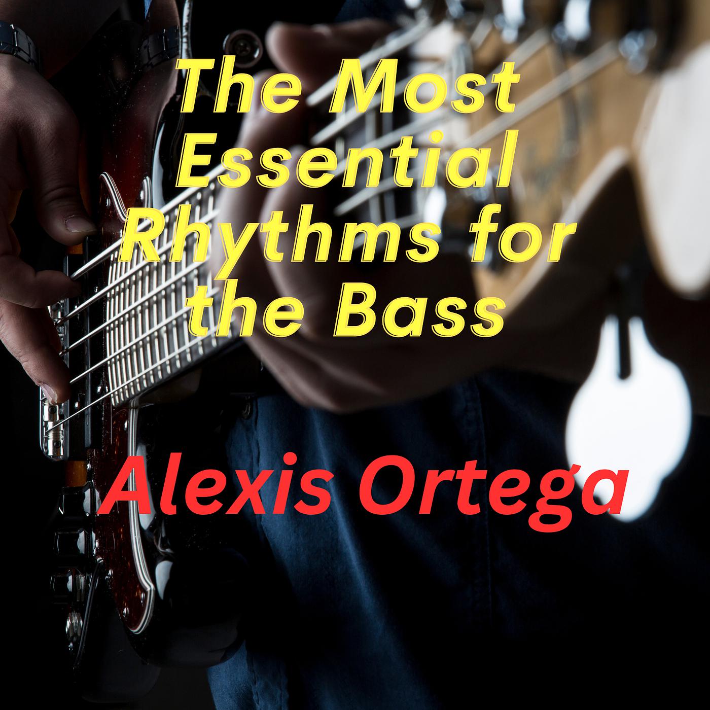 Постер альбома The Most Essential Rhythms for the Bass