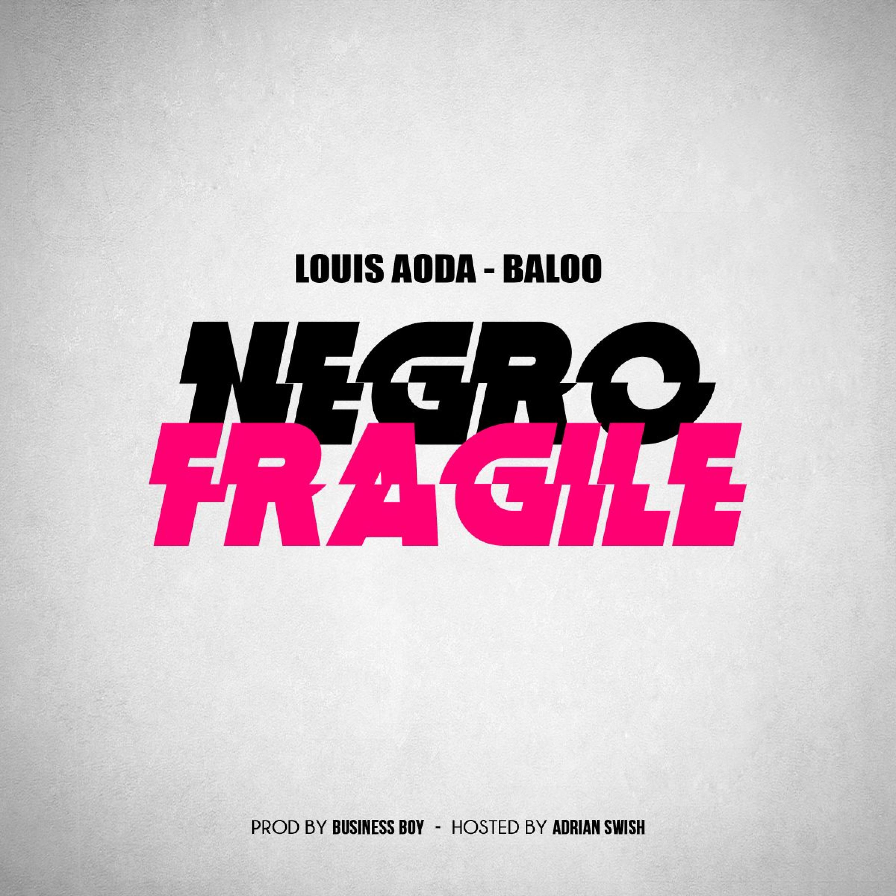 Постер альбома Negro Fragile (feat. Baloo)