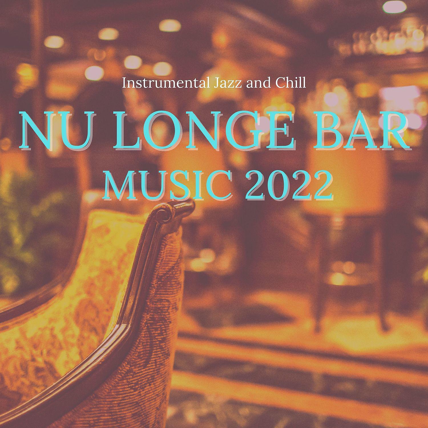 Постер альбома Nu Longe Bar Music 2022