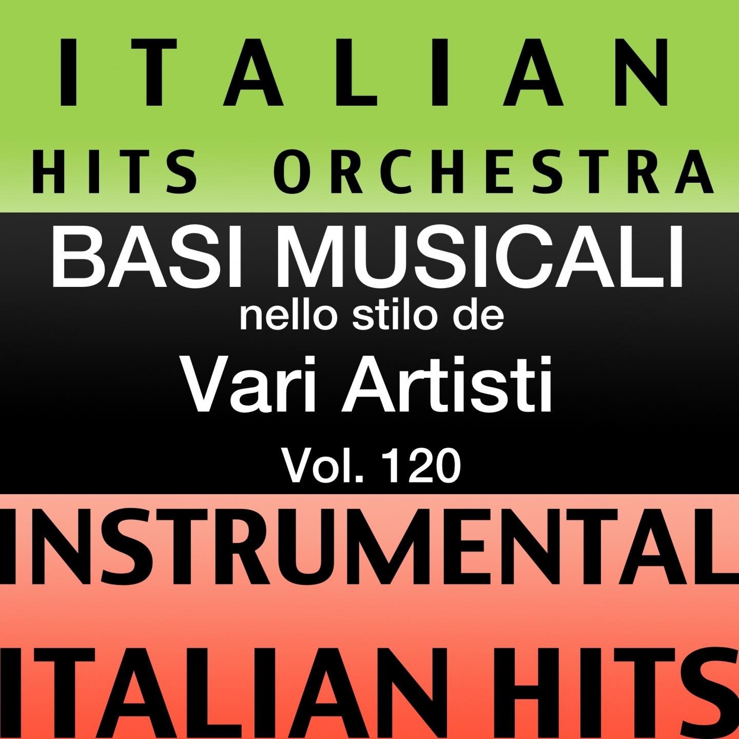 Постер альбома Basi musicale nello stilo dei vari artisti (instrumental karaoke tracks) Vol. 120
