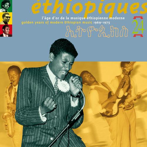 Постер альбома Ethiopiques, Vol. 24: Golden years of Modern Ethiopian Music (1969-1975)