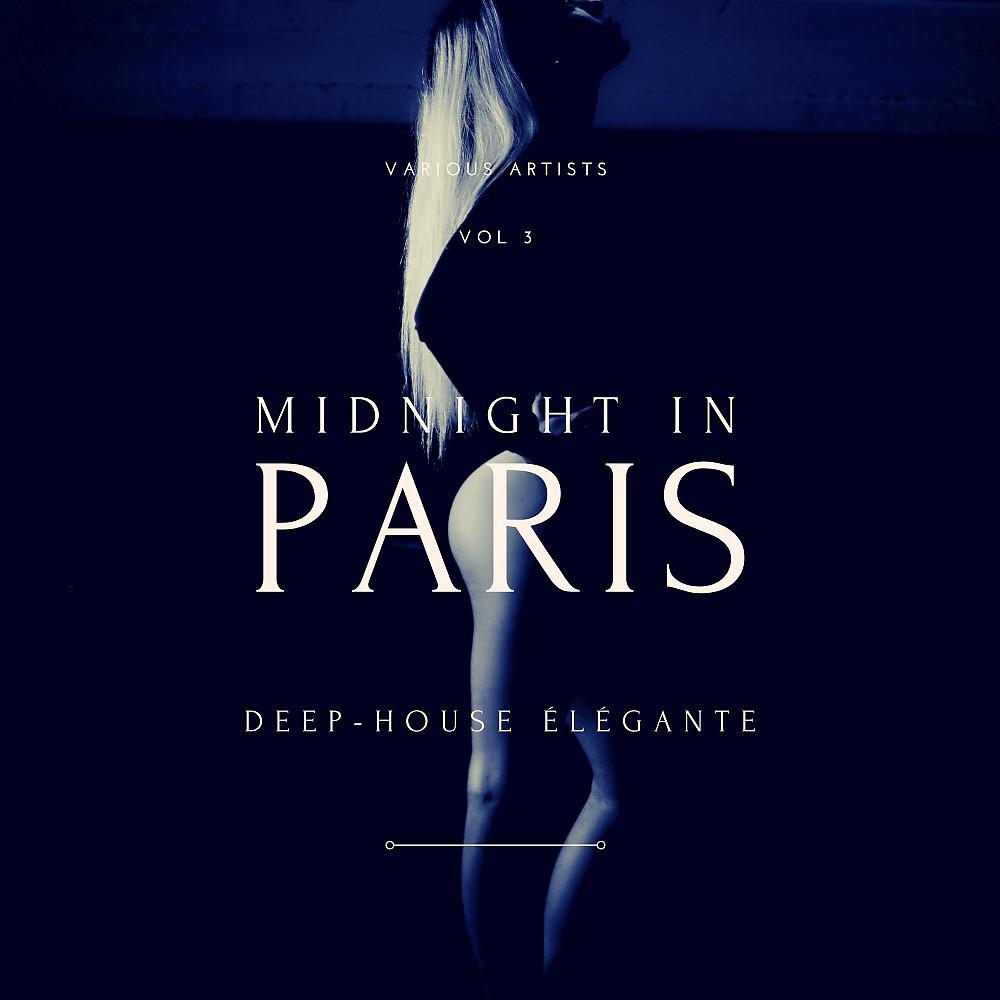 Постер альбома Midnight in Paris (Deep-House Élégante), Vol. 3