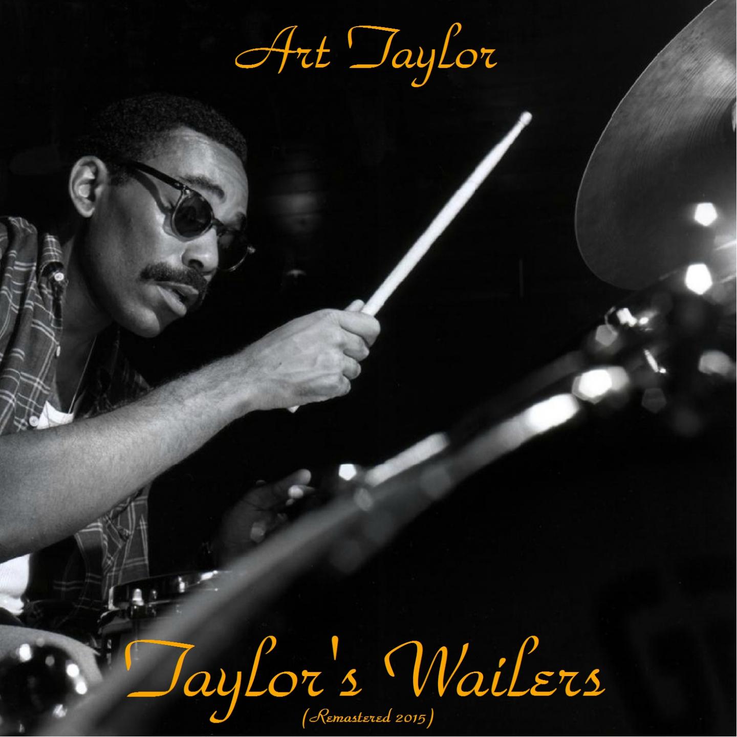 Постер альбома Taylor's Wailers (Remastered 2015)