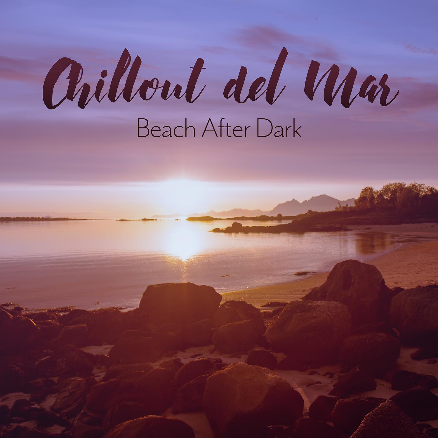 Постер альбома Chillout del Mar Beach After Dark