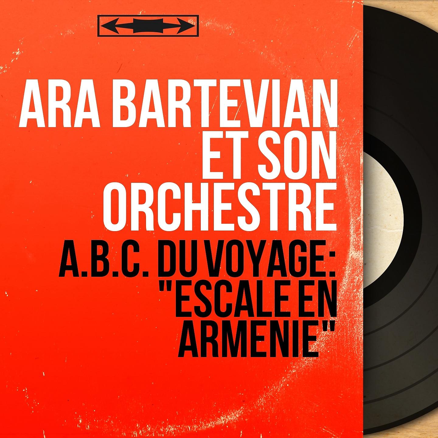 Постер альбома A.B.C. du voyage: "Escale en Arménie"