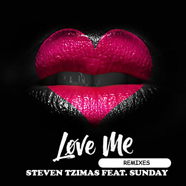 Постер альбома Love Me (feat. Sunday) [Remixes]