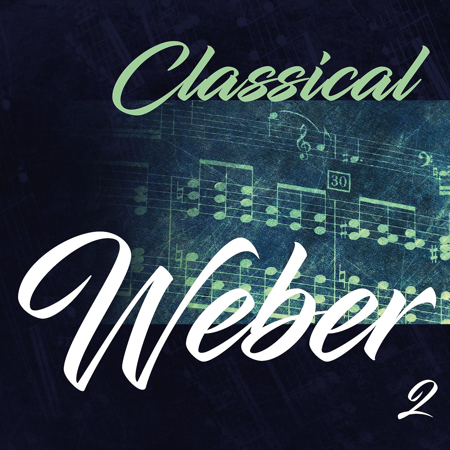 Постер альбома Classical Weber 2