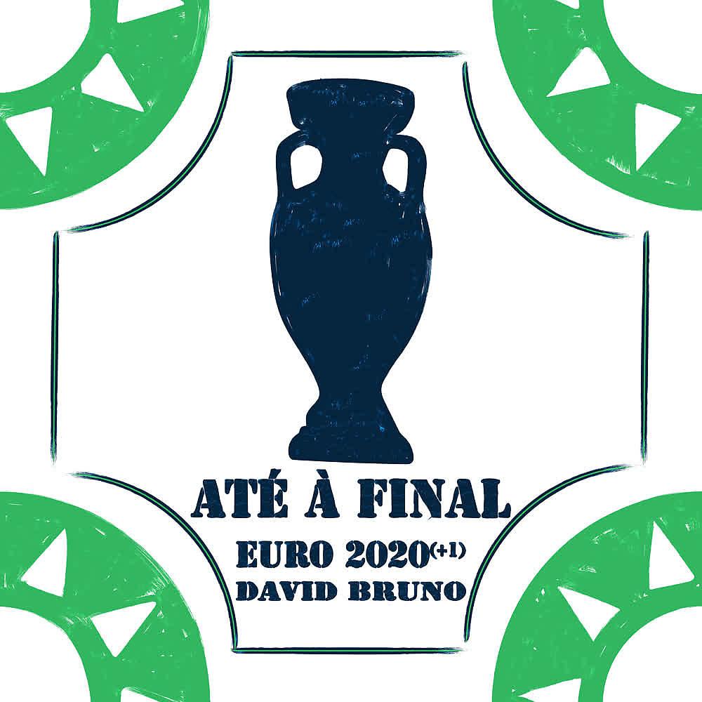 Постер альбома Até à Final (euro 2020+1)