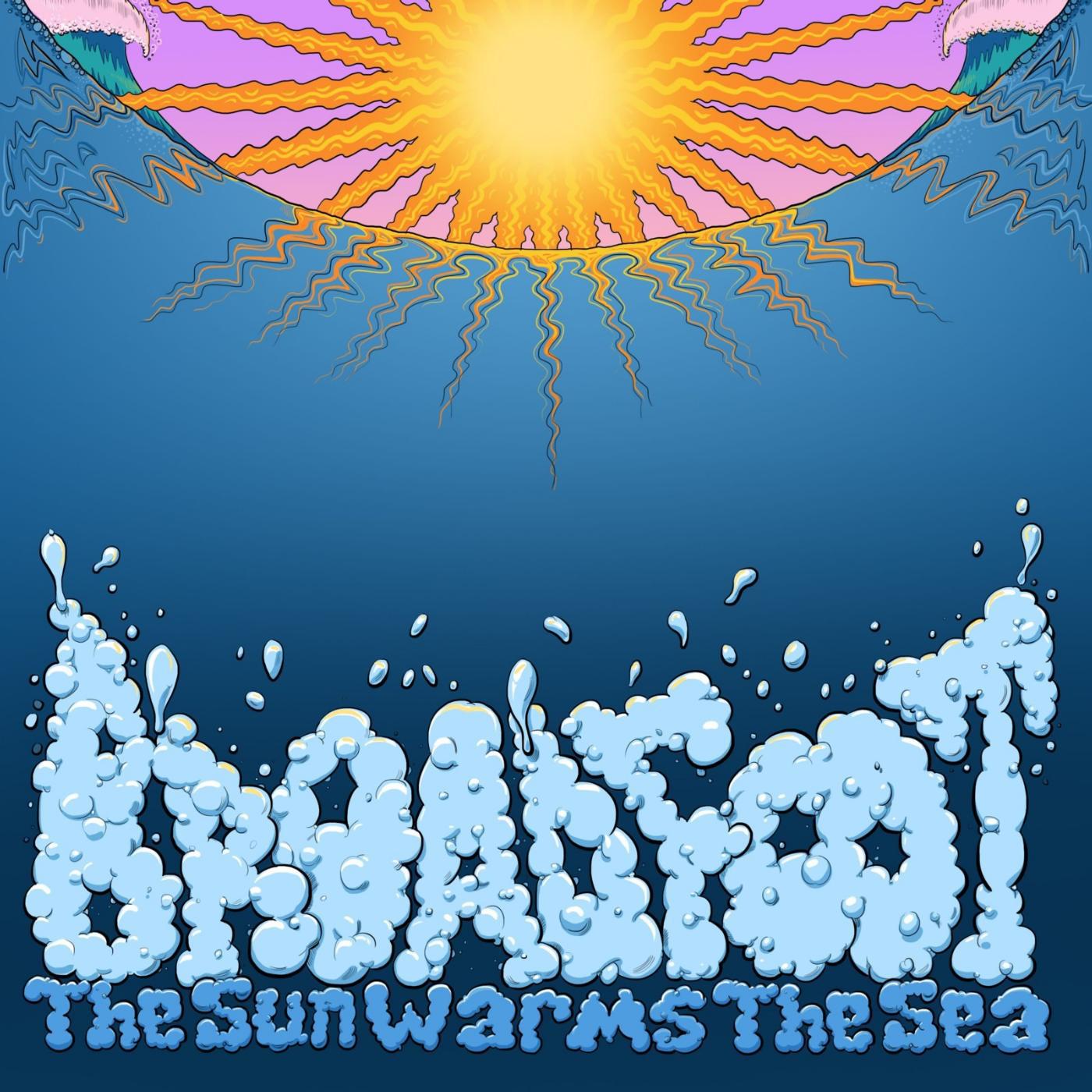 Постер альбома The Sun Warms the Sea