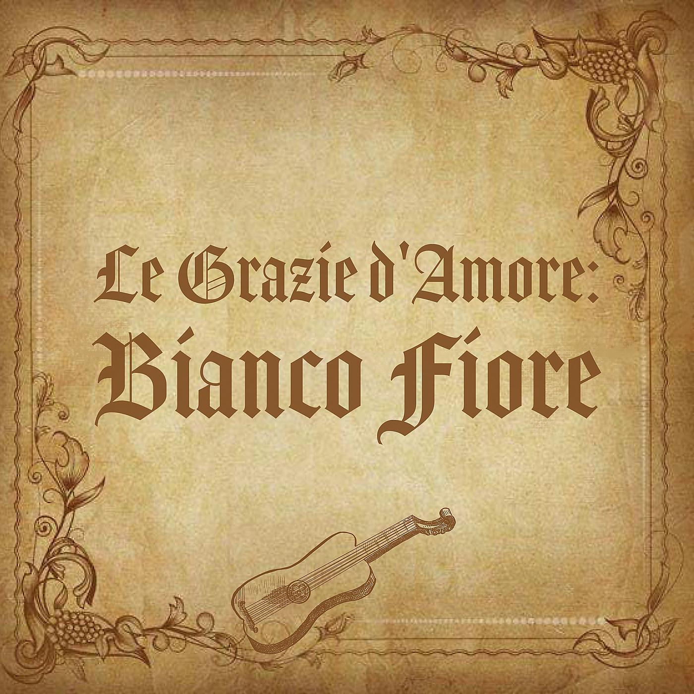 Постер альбома Le Grazie d'Amore: Bianco Fiore