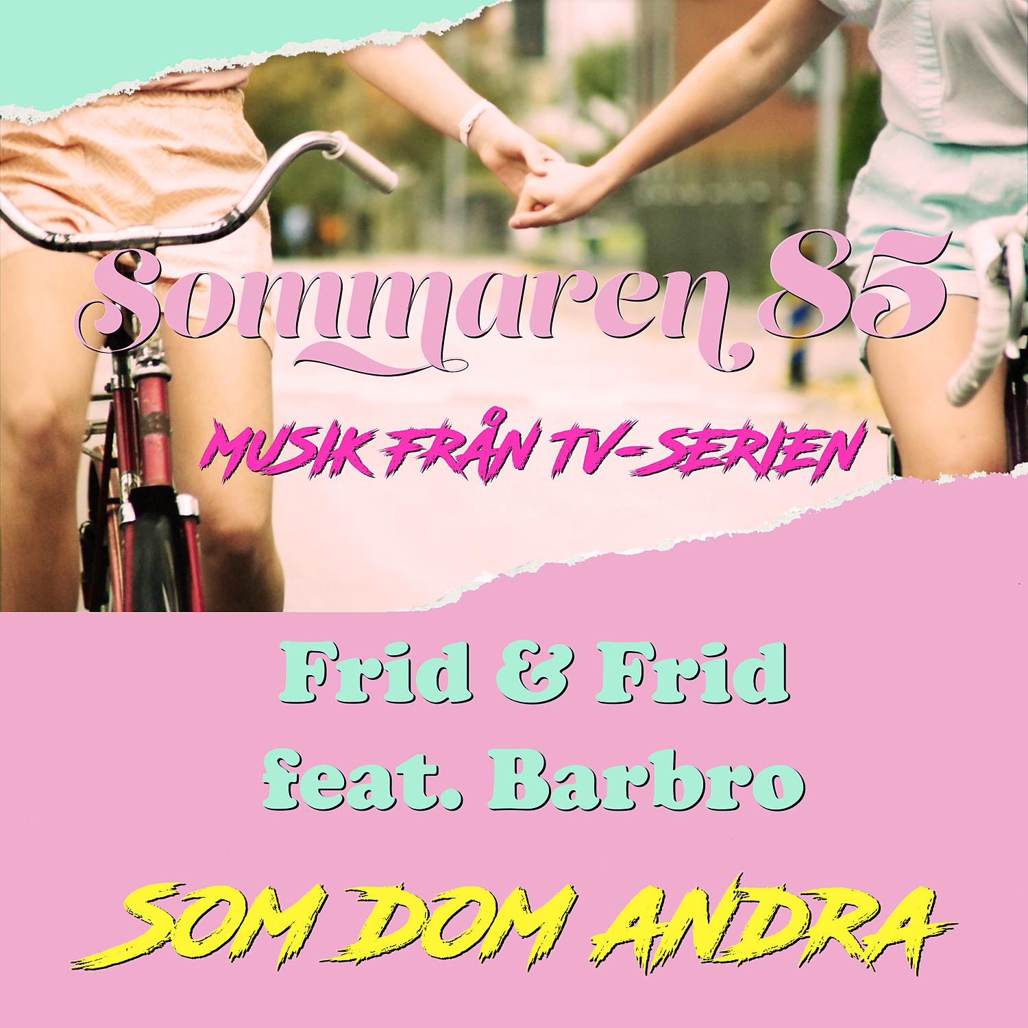Постер альбома Som dom andra (feat. Barbro) [Musik från TV-serien Sommaren 85]