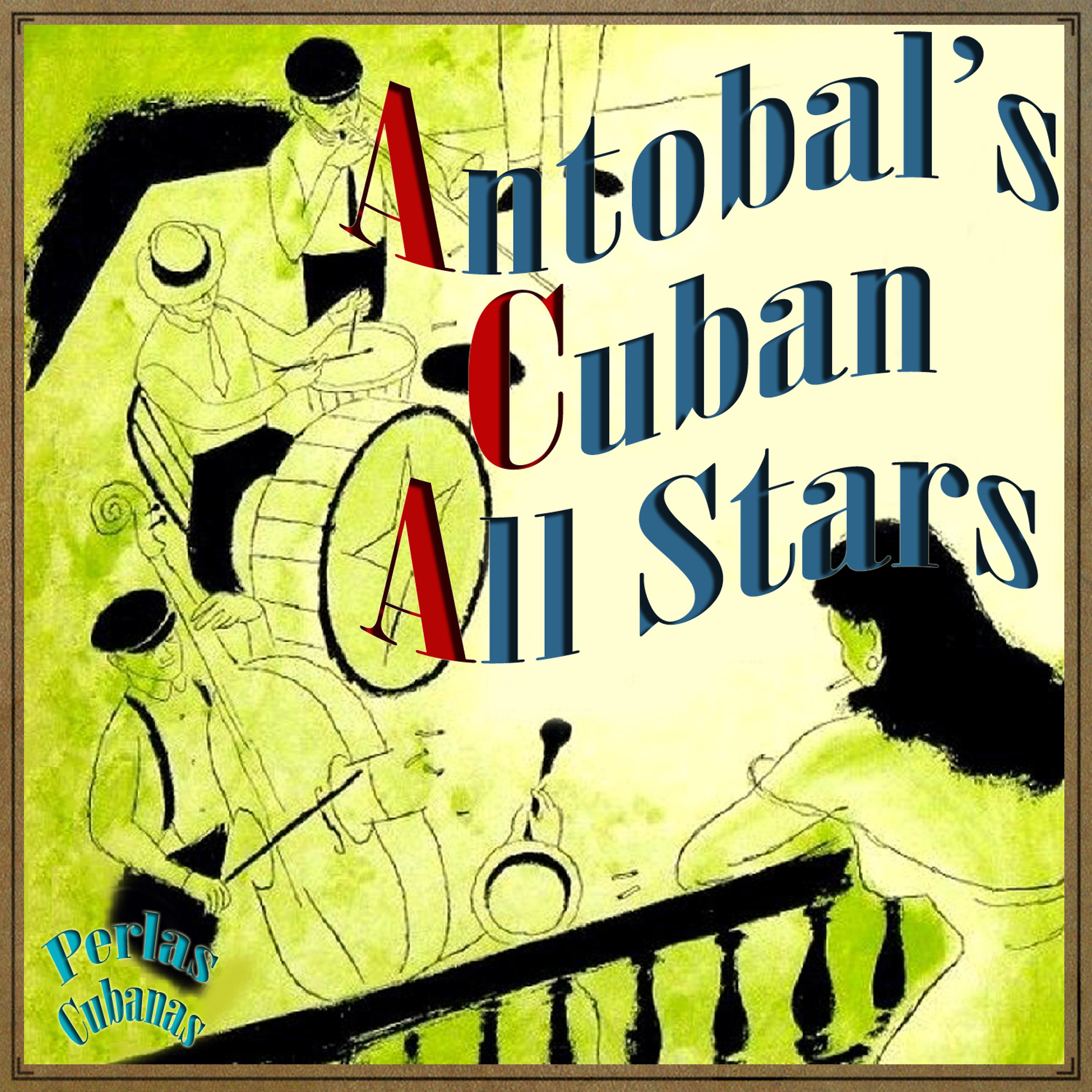 Постер альбома Perlas Cubanas: Antobal's Cuban All Stars
