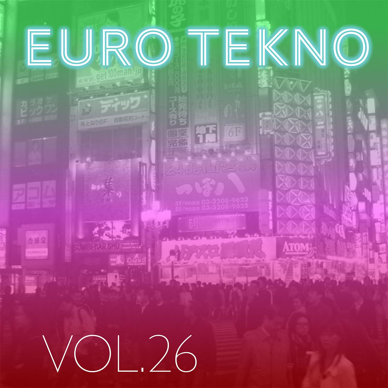 Постер альбома Euro Tekno, Vol. 26