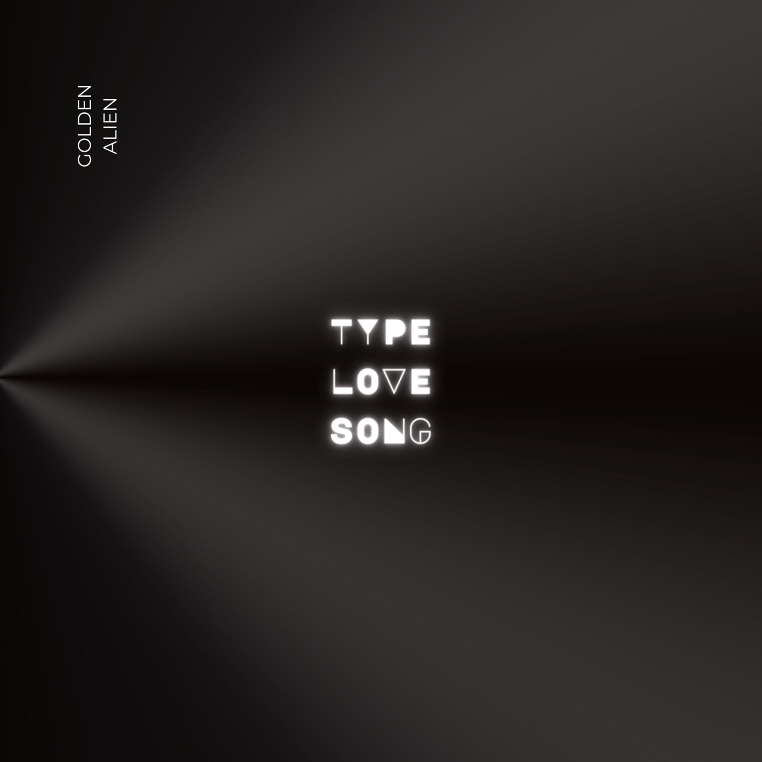 Постер альбома Type Love Song