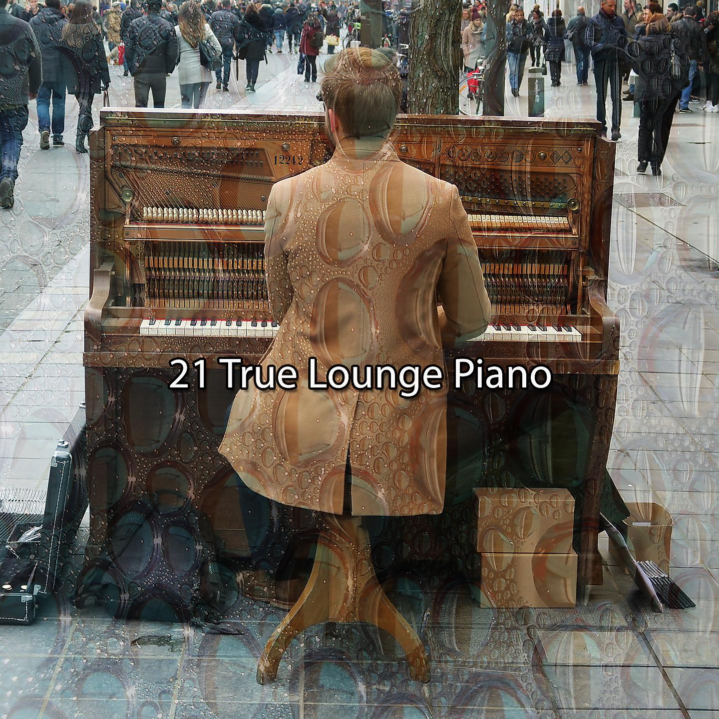 Постер альбома 21 Настоящее лаунж-фортепиано