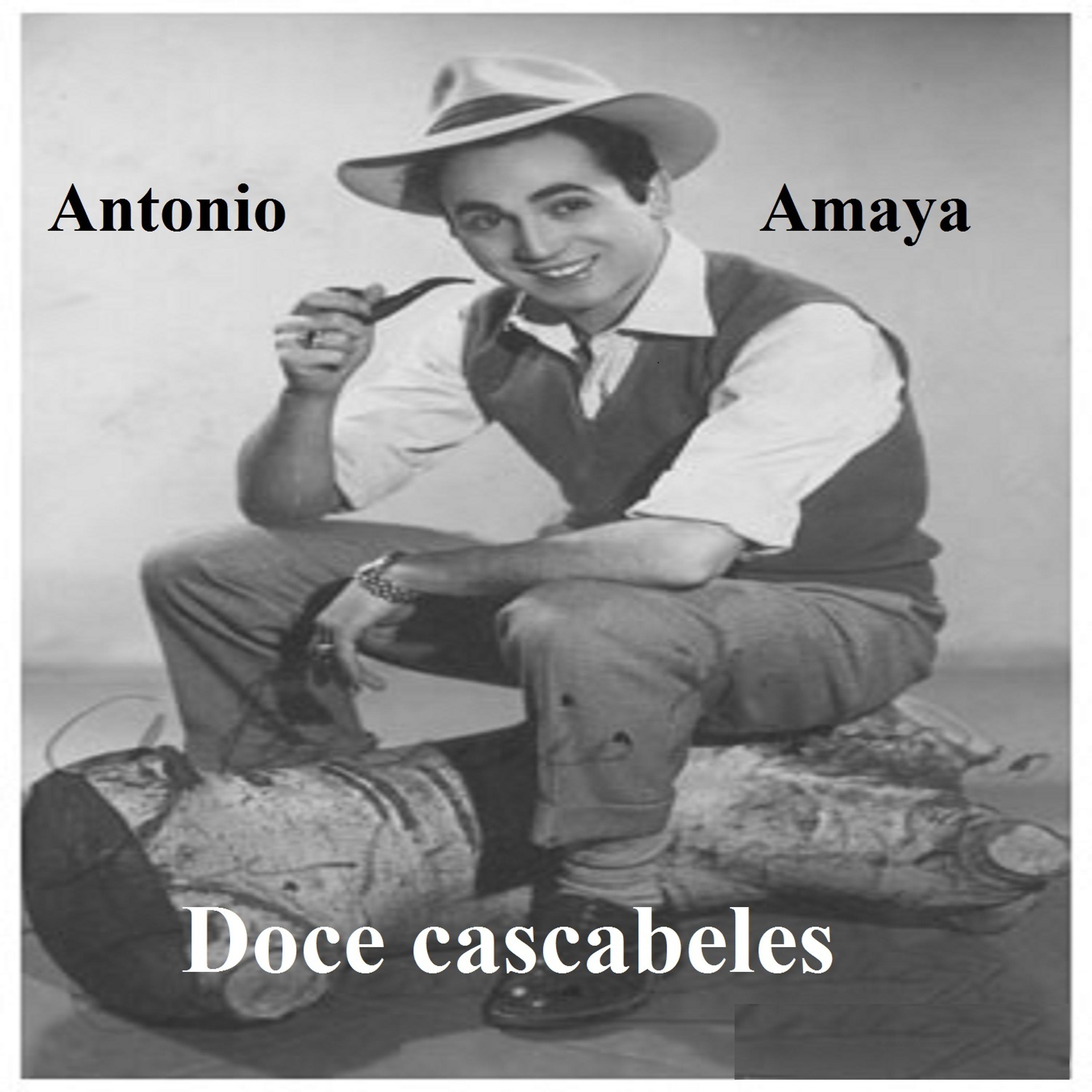 Постер альбома Antonio Amaya - Doce Cascabeles