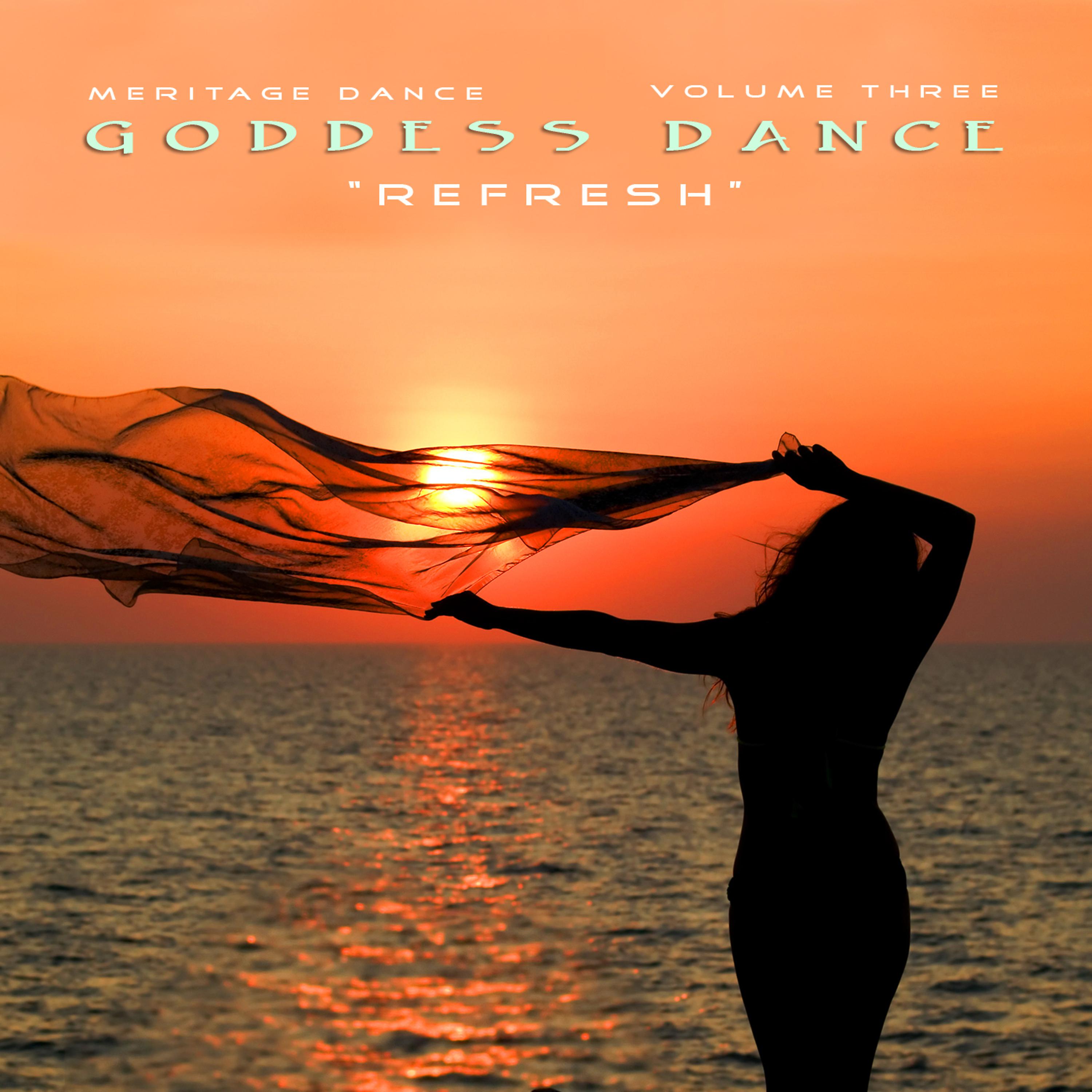 Постер альбома Meritage Dance: Goddess Dance (Refresh), Vol. 3