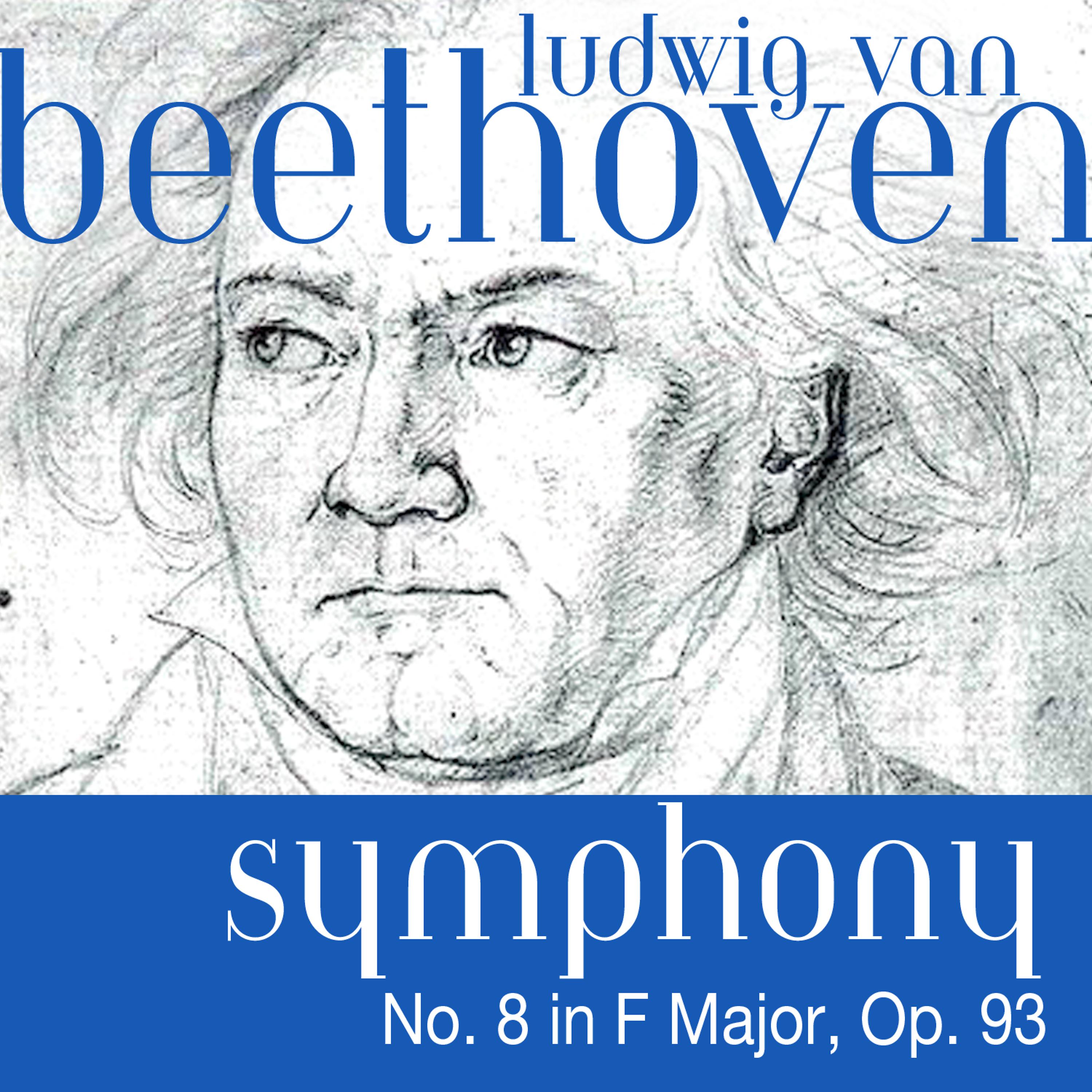 Постер альбома Ludwig van Beethoven: Symphony No. 8 in F Major, Op. 93