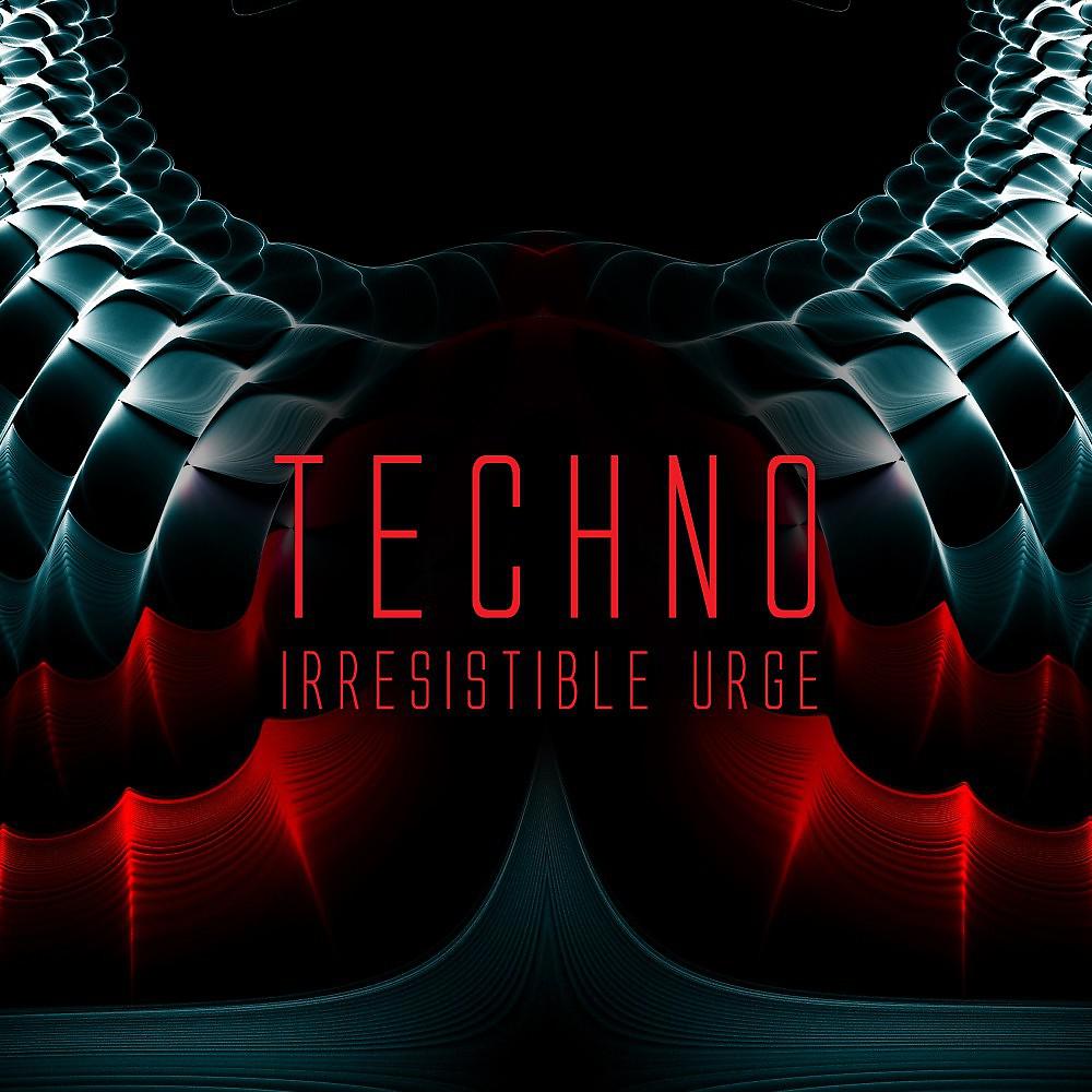 Постер альбома Techno: Irresistible Urge