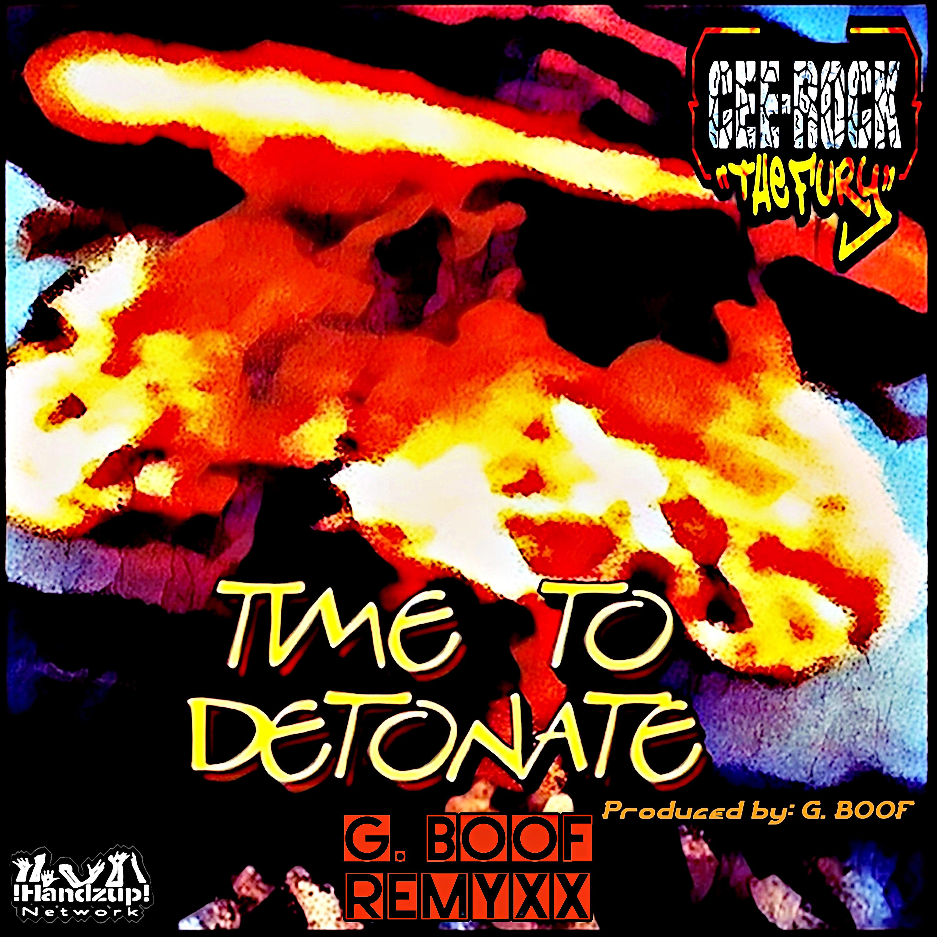 Постер альбома Time to Detonate (G. Boof Remyxx)