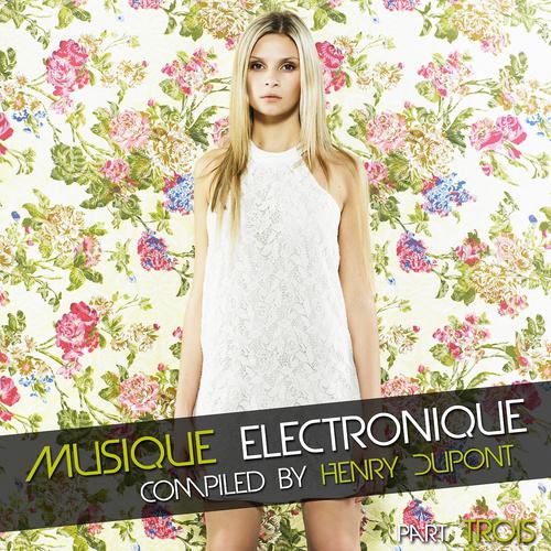 Постер альбома Musique Electronique (Part Trois)