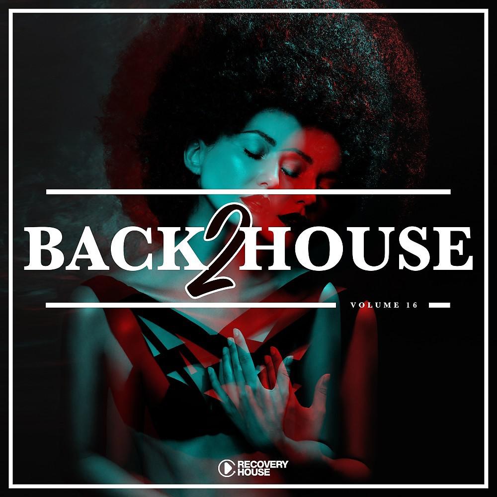 Постер альбома Back 2 House, Vol. 16
