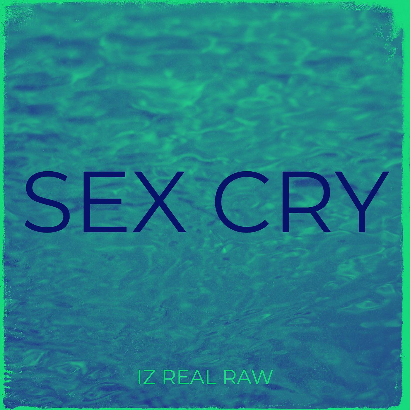 Постер альбома Sex Cry