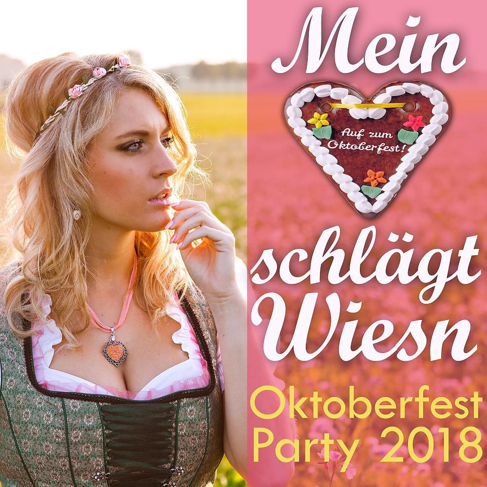Постер альбома Mein Herz schlägt Wiesn - Oktoberfest Party 2018