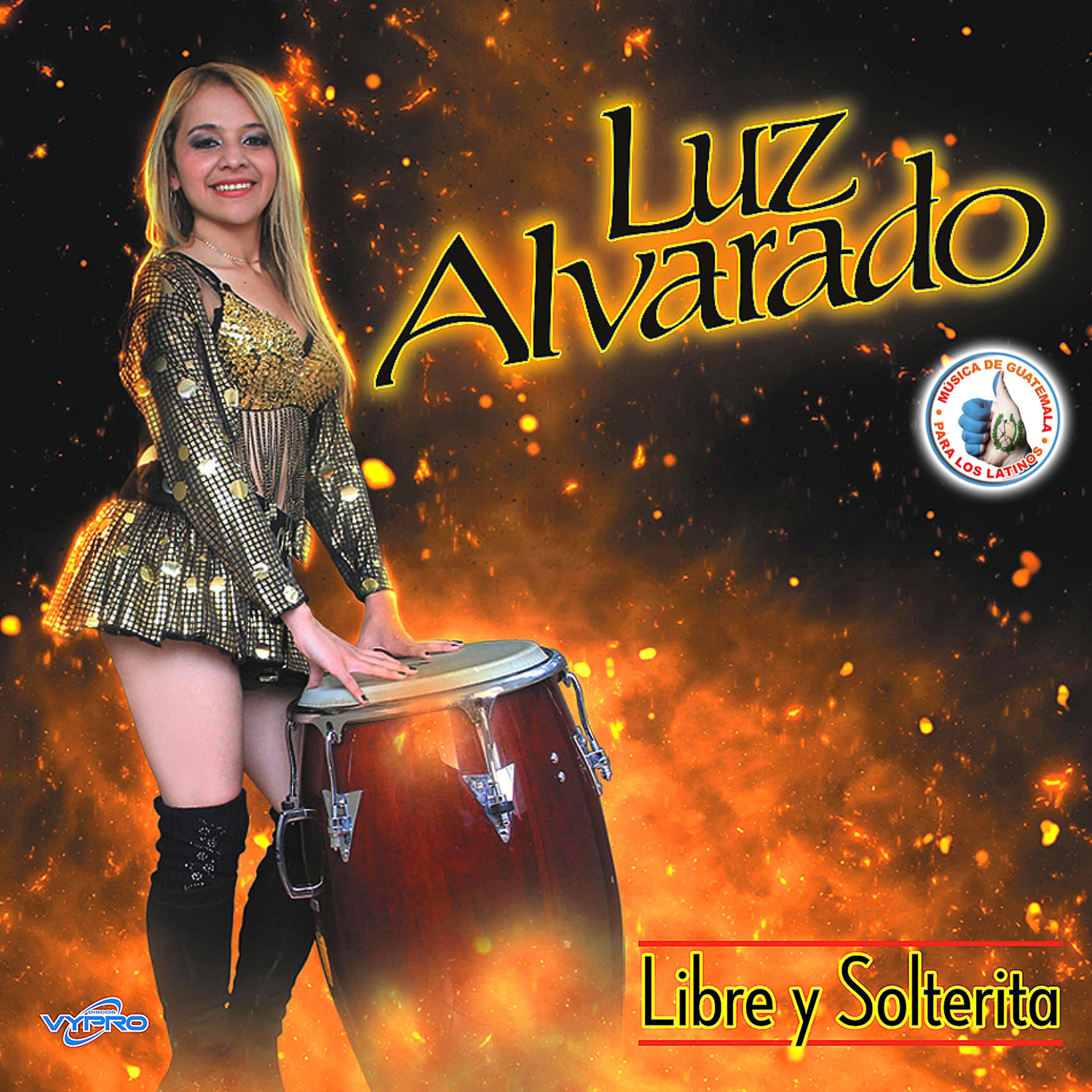 Постер альбома Libre y Solterita. Música de Guatemala para los Latinos