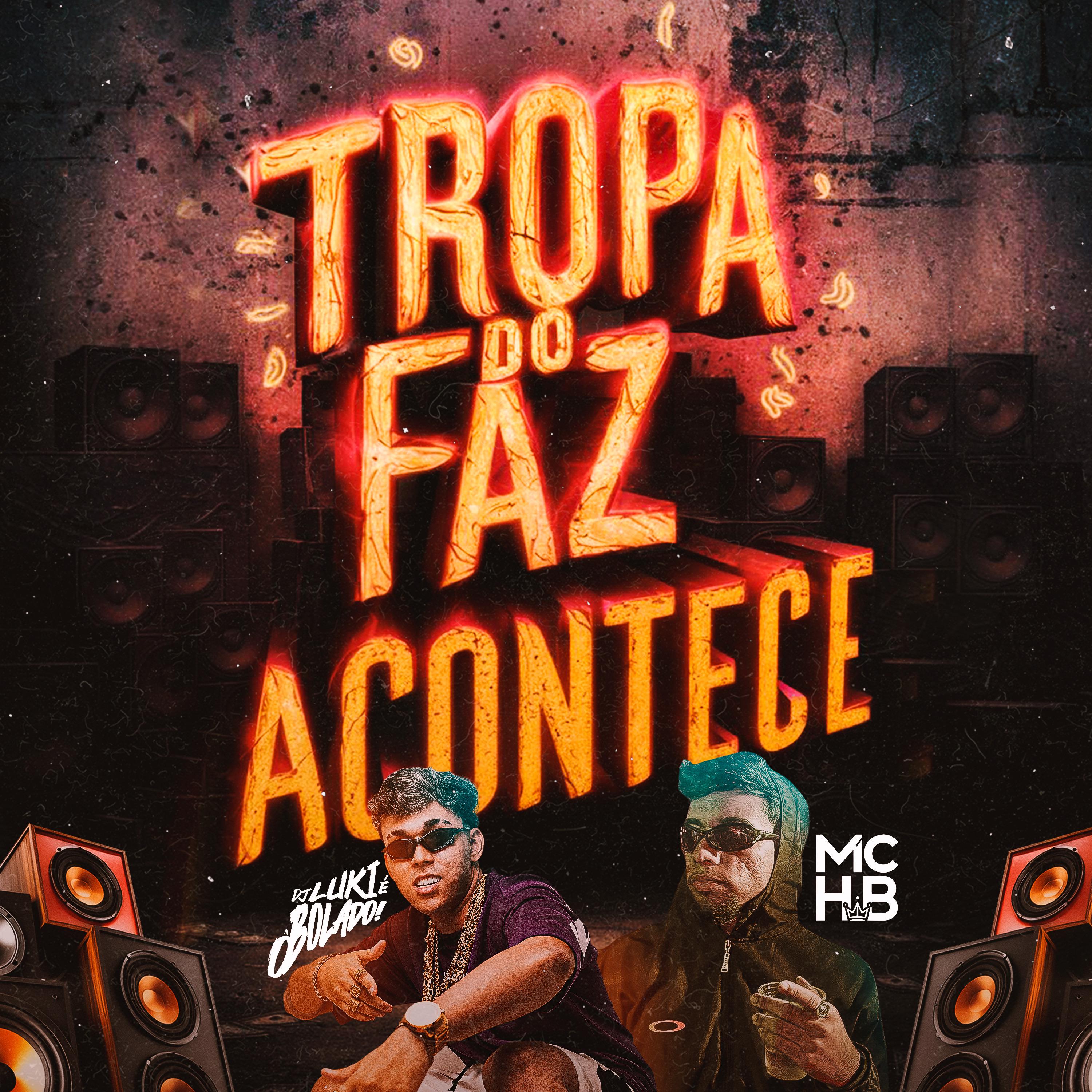Постер альбома Tropa do Faz Acontece