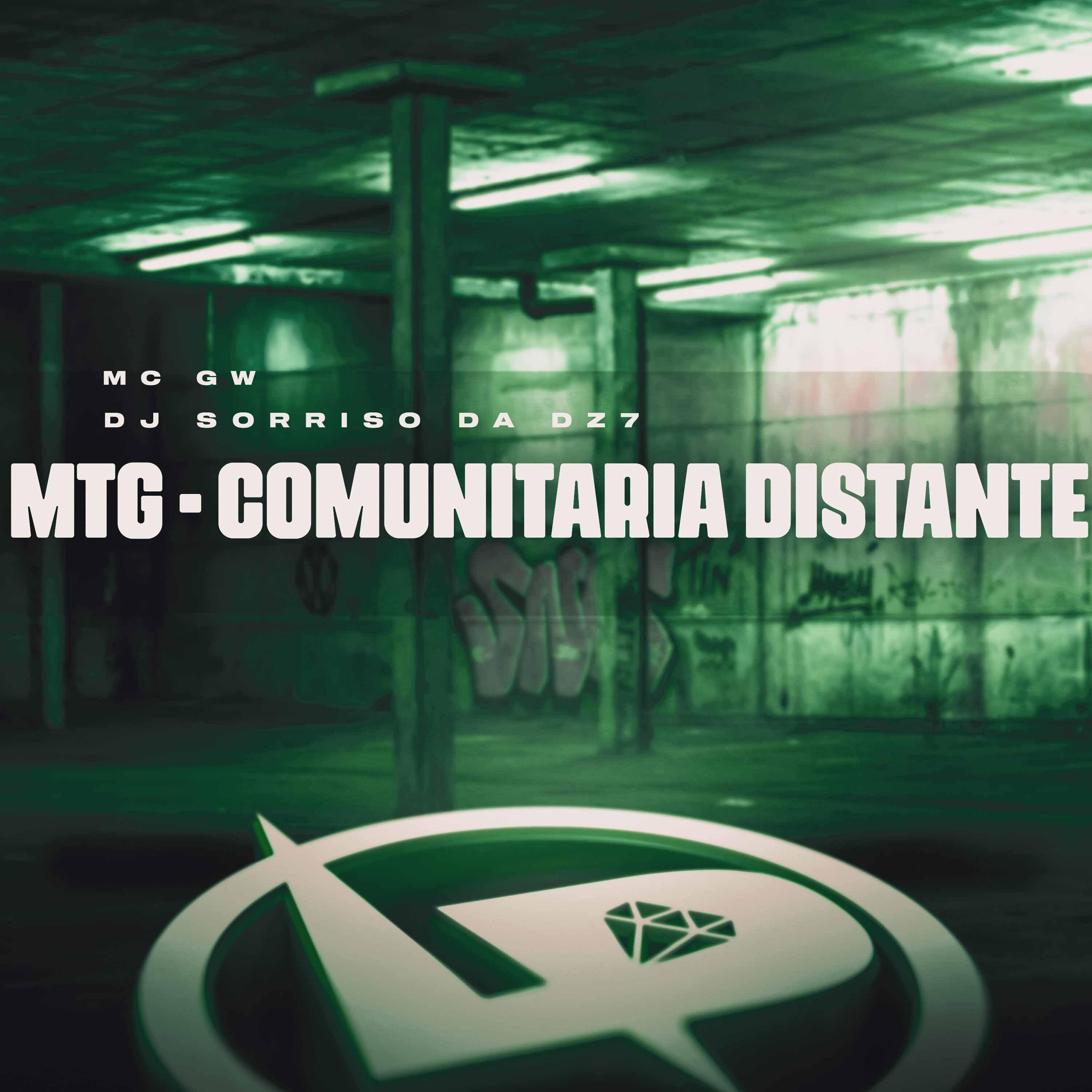 Постер альбома Mtg - Comunitária Distante