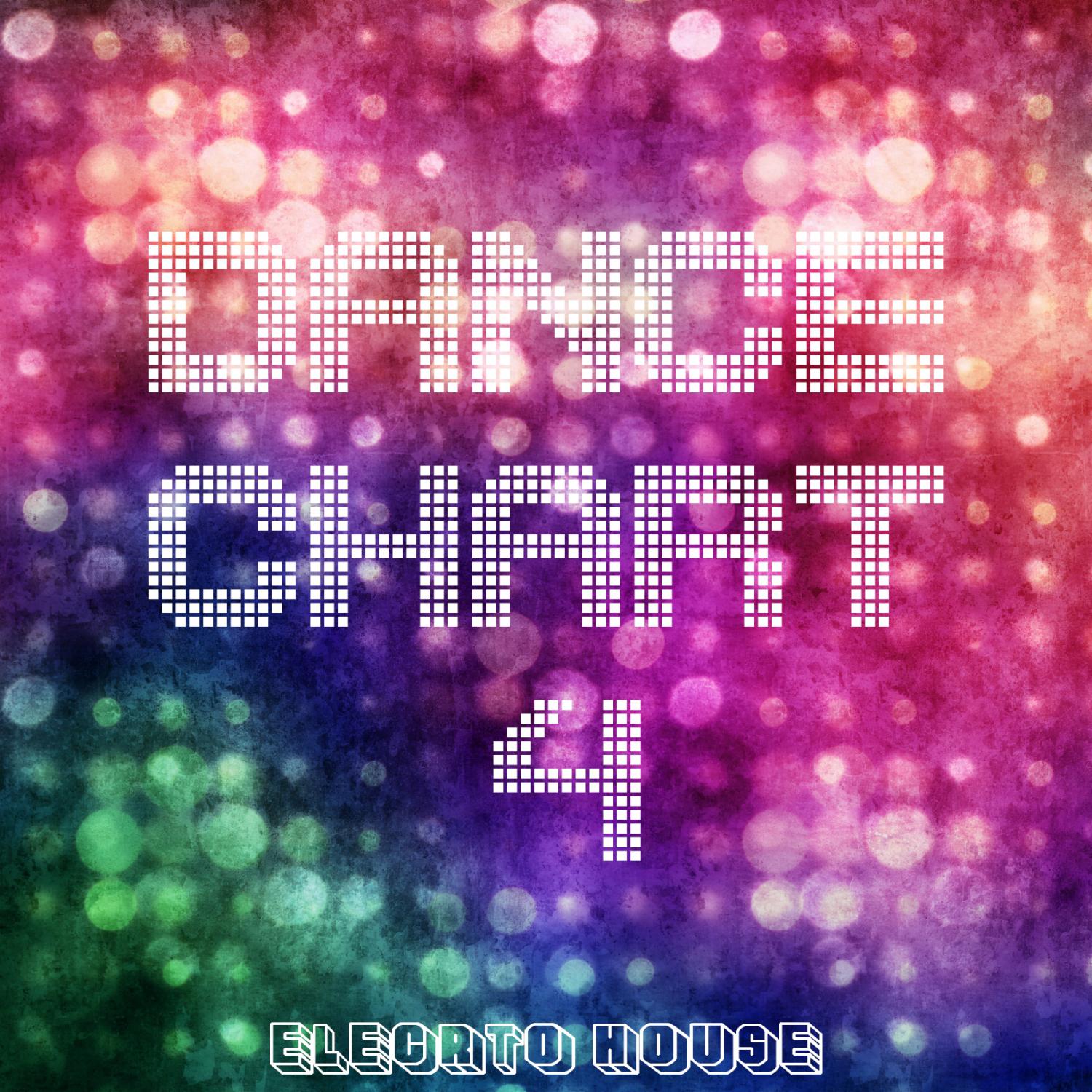 Постер альбома Dance Chart - Electro House, Vol. 4