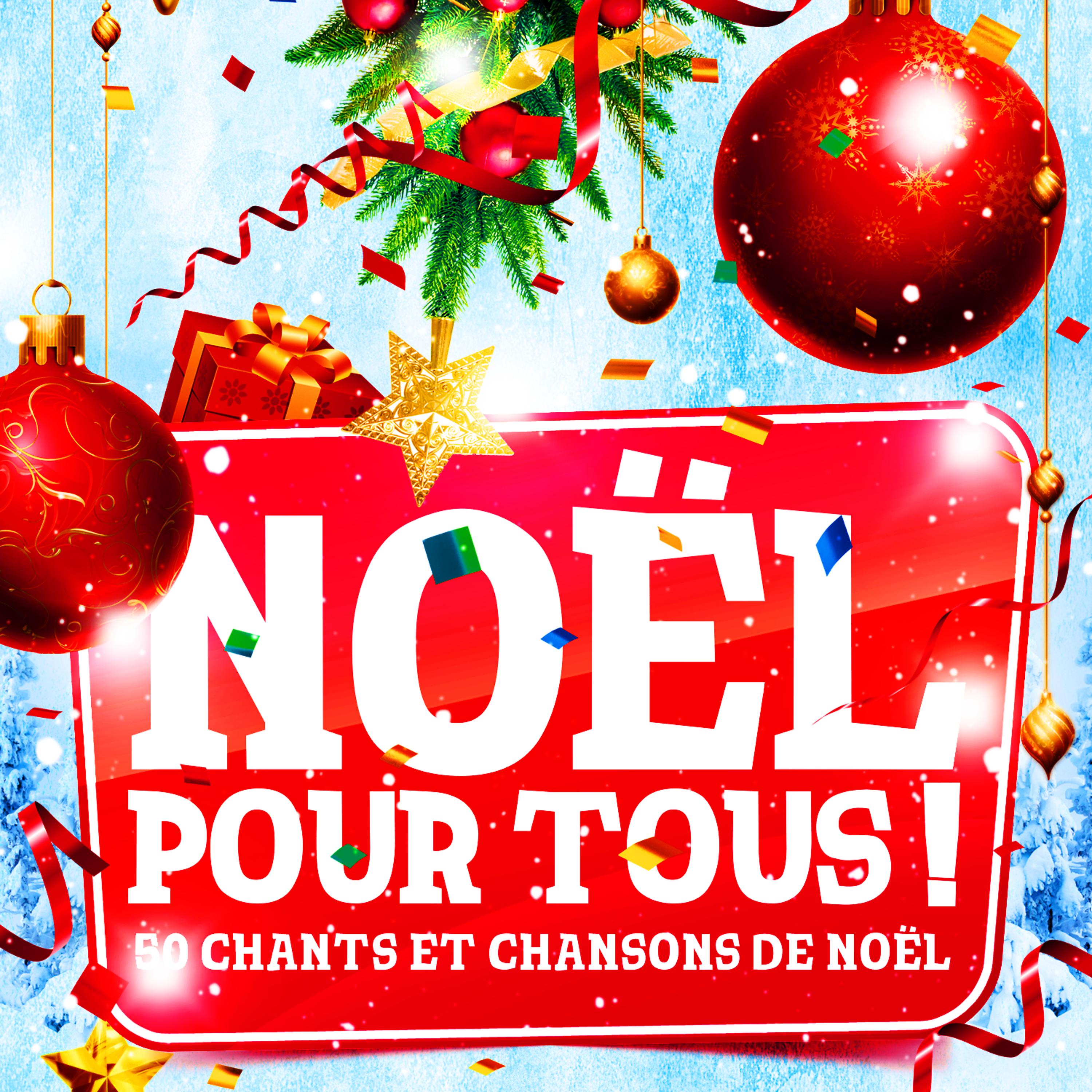 Постер альбома Noël pour tous (50 chants et chansons de Noël)