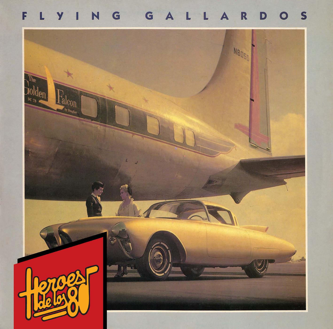 Постер альбома Héroes de los 80. Flying Gallardos