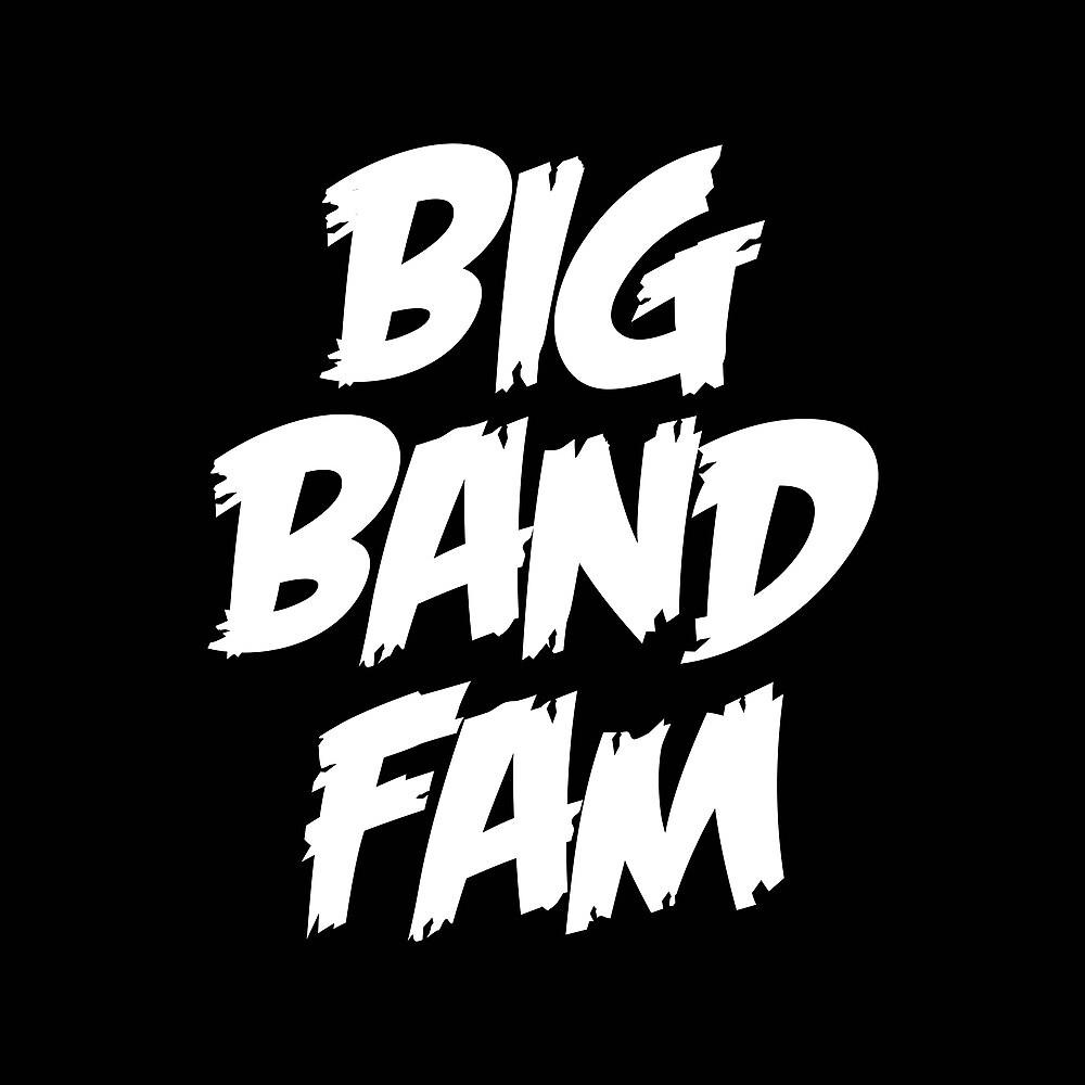 Постер альбома Big Band Fam