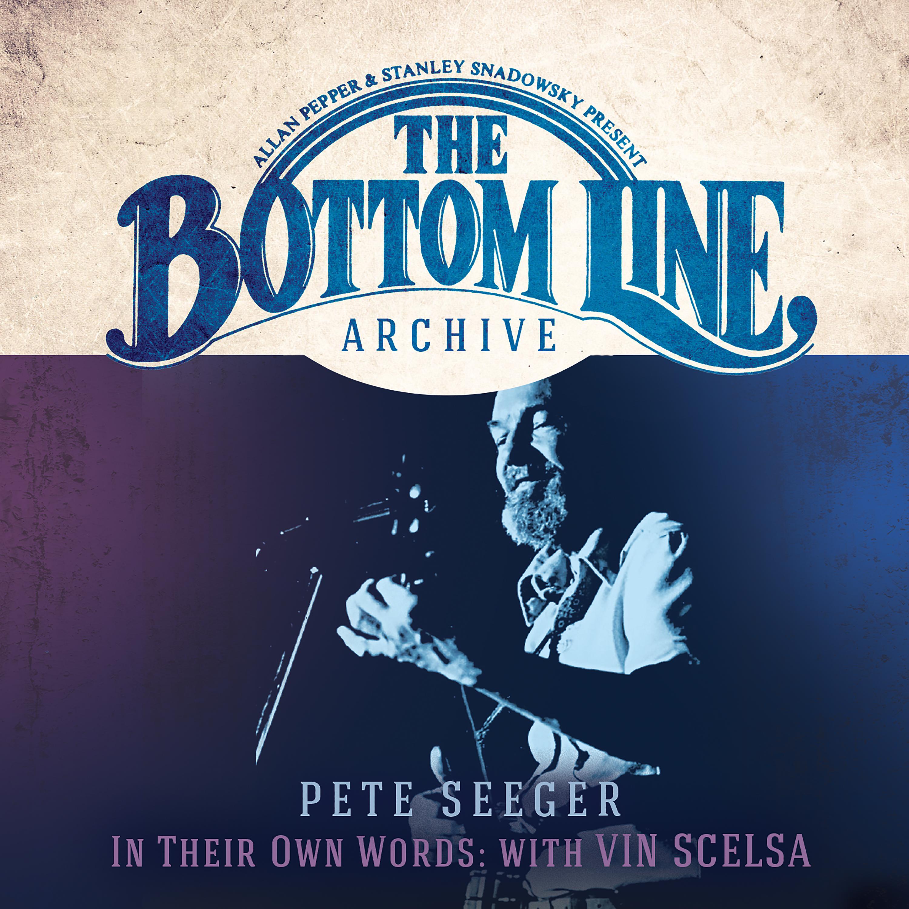 Постер альбома The Bottom Line Archive Series: In Their Own Words with Vin Scelsa (100th Birthday Celebration / 25th Anniversary Edition)
