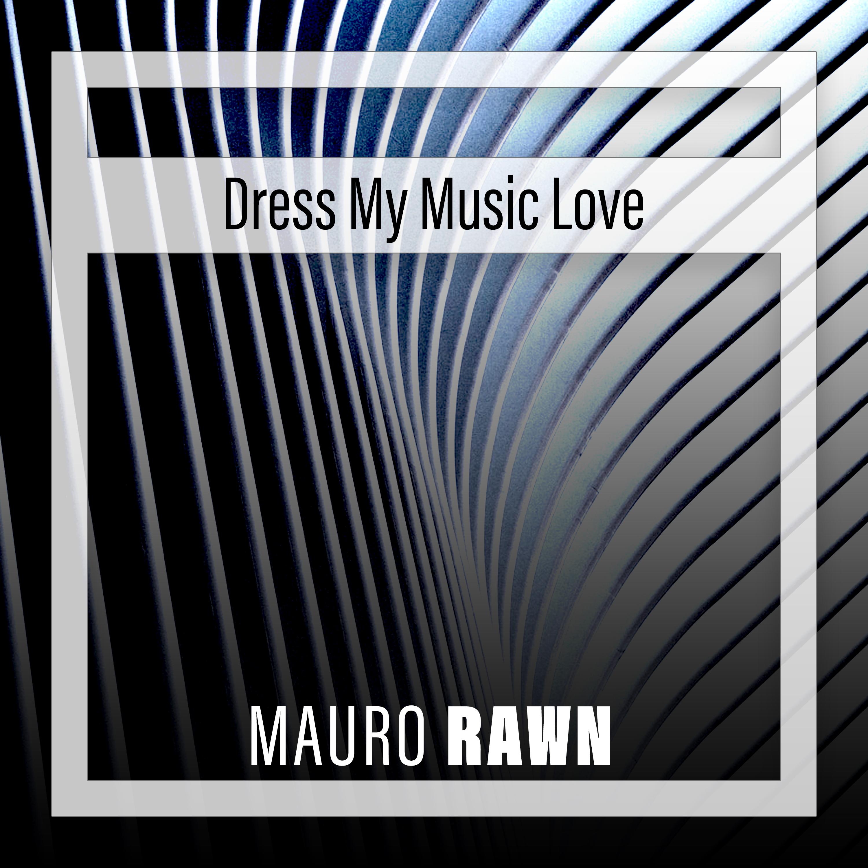 Постер альбома Dress My Music Love