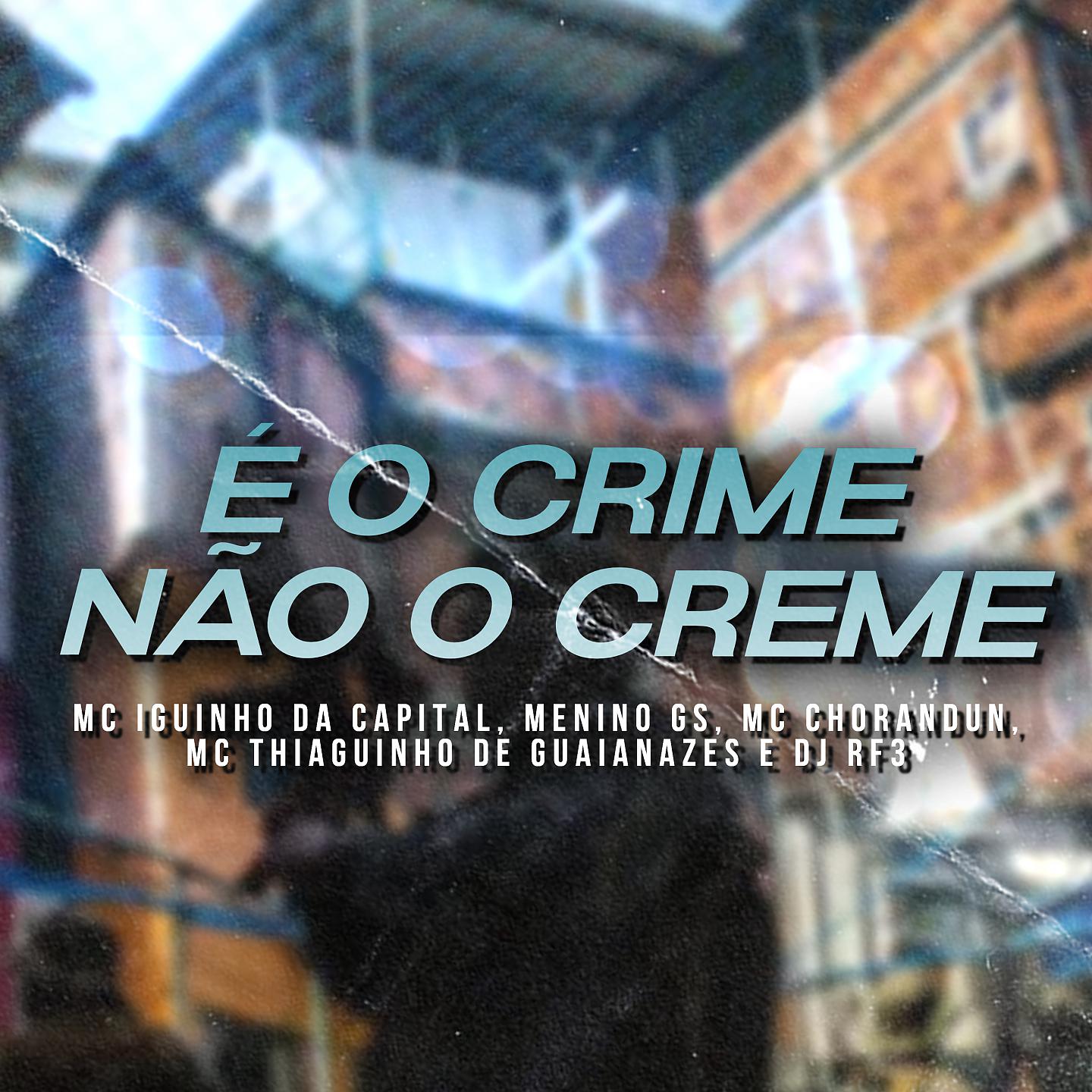 Постер альбома É o Crime, não o Creme