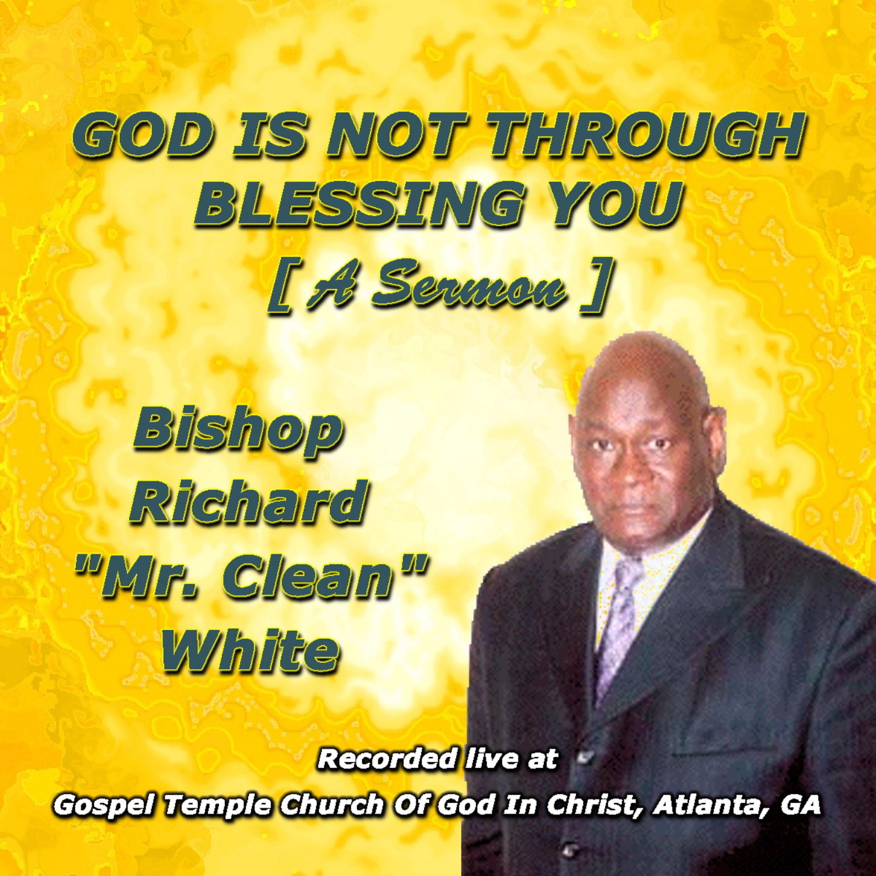 Постер альбома God Is Not Through Blessing You (A Sermon)