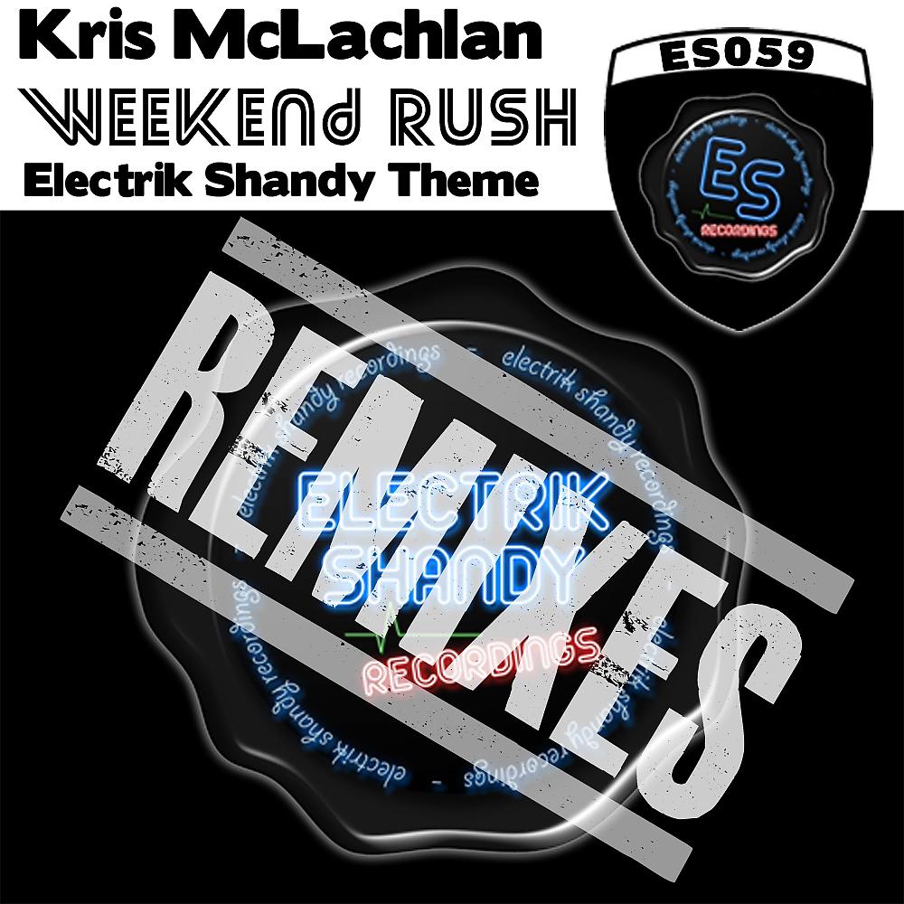 Постер альбома Weekend Rush (Electrik Shandy Theme) [Remixes]