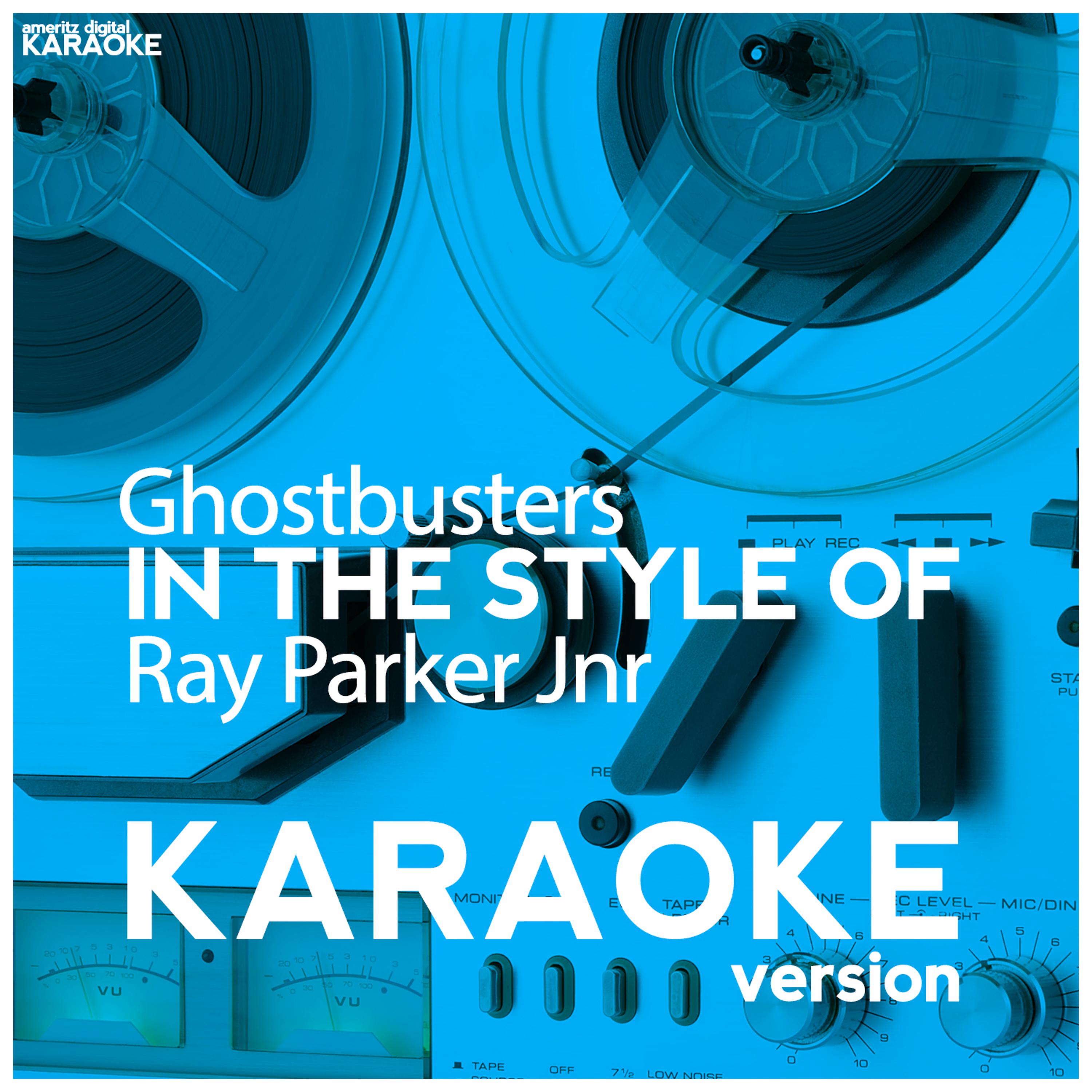 Постер альбома Ghostbusters (In the Style of Ray Parker Jnr) [Karaoke Version] - Single