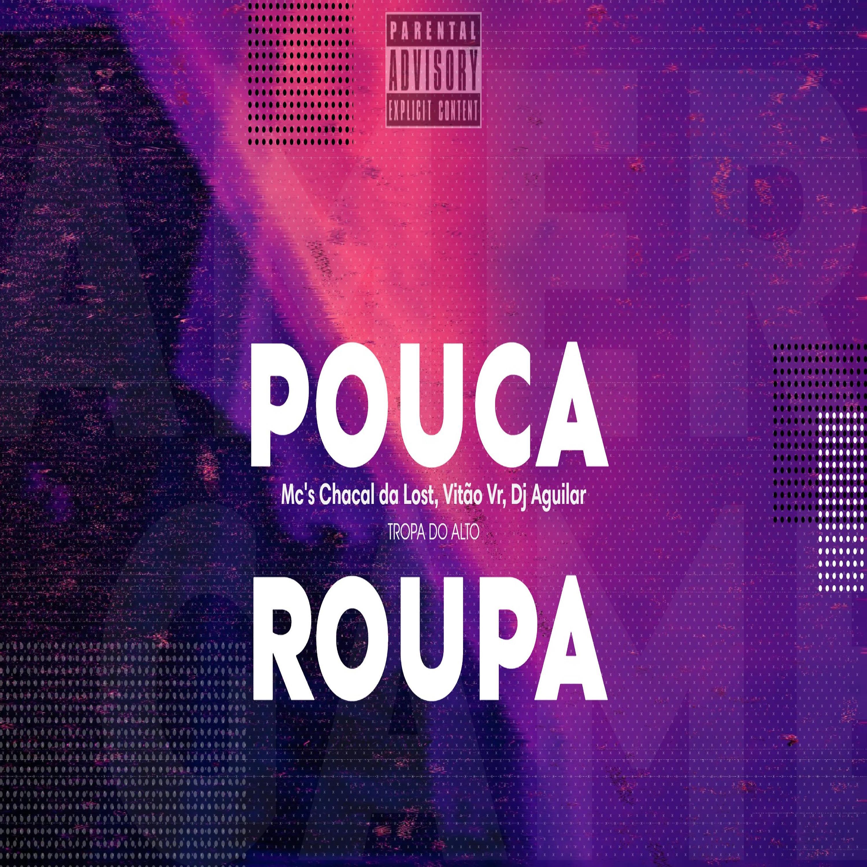Постер альбома Pouca Roupa