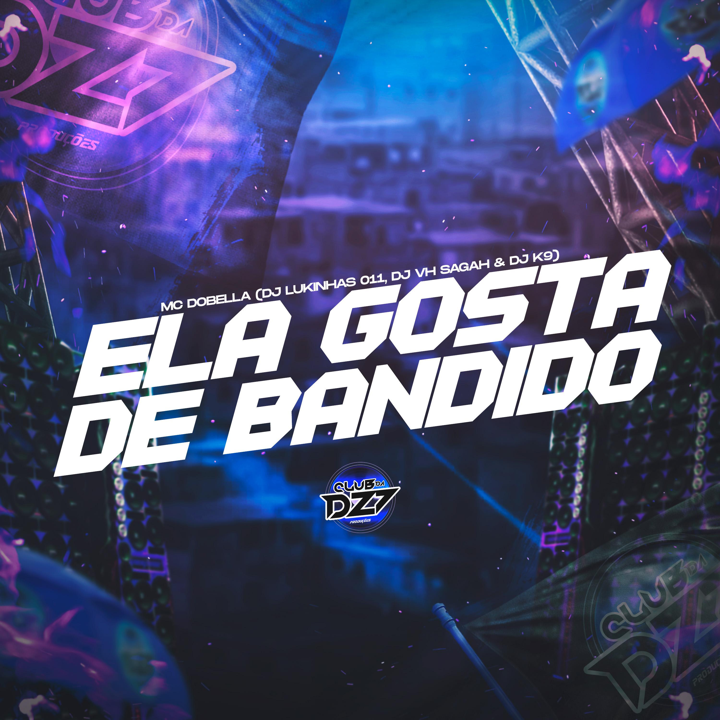 Постер альбома ELA GOSTA DE BANDIDO